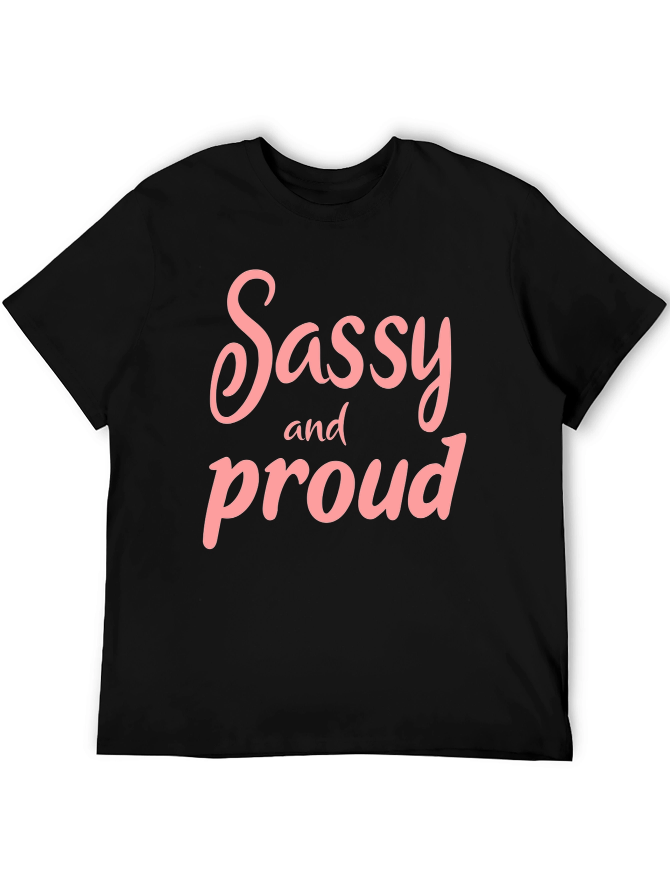 Sassy and Proud Black T-Shirt