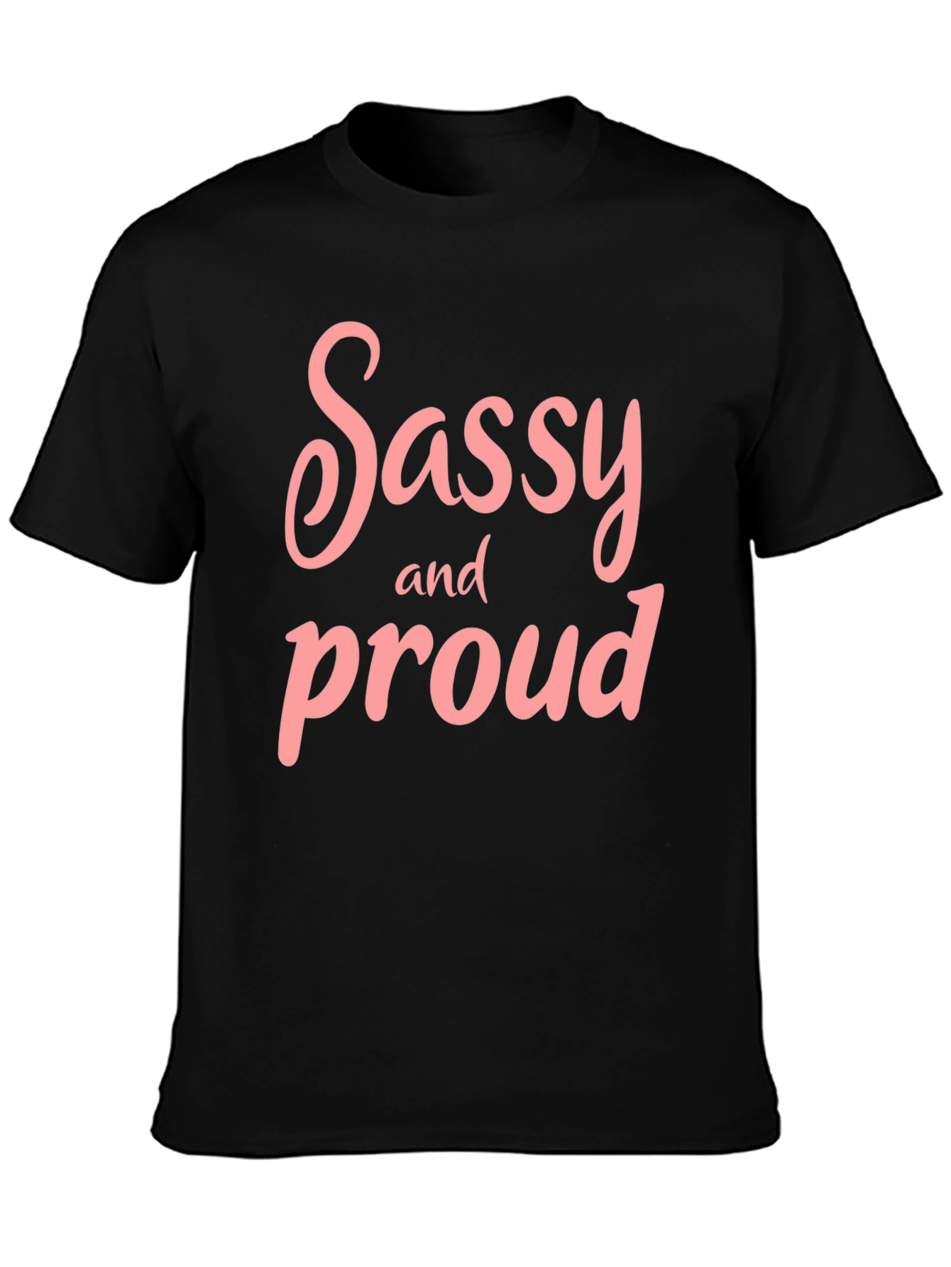 Sassy and Proud Black T-Shirt