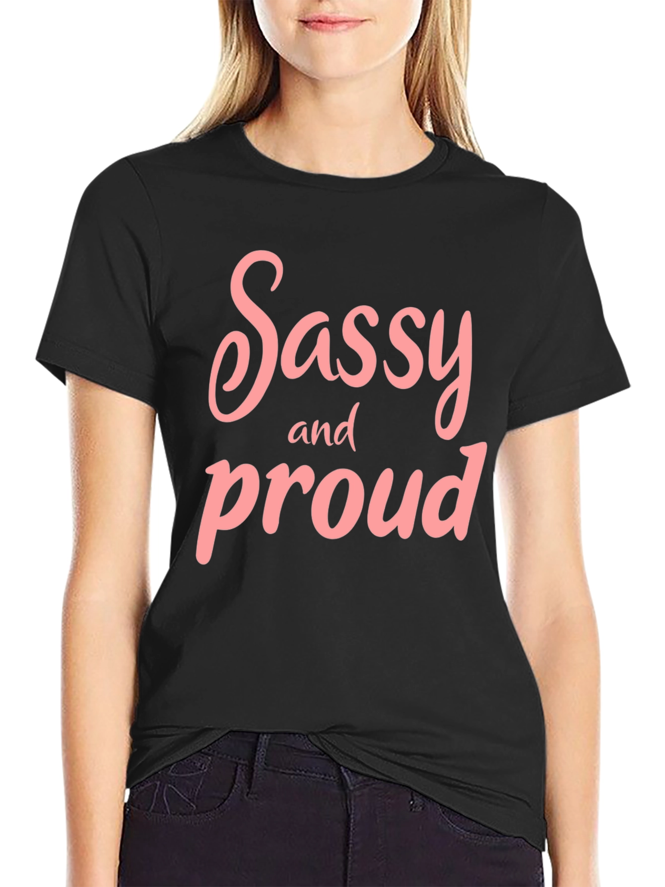 Sassy and Proud Black T-Shirt