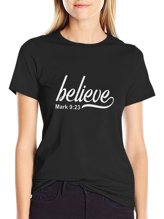 Believe T-Shirt - Mark 9:23 - Religious Apparel