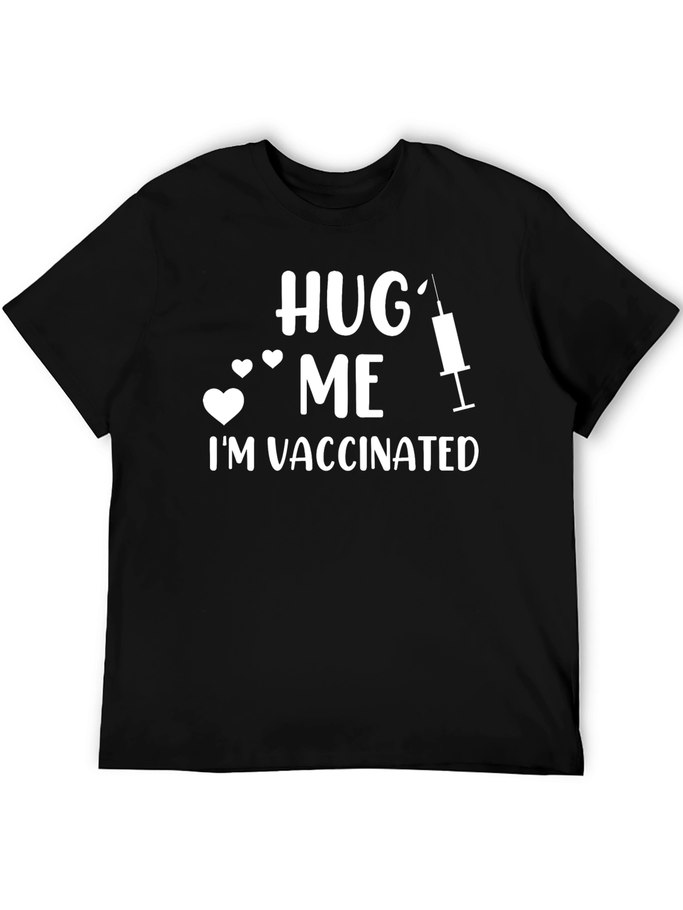 Hug Me Im Vaccinated T-Shirt - Pro Vaccination Tee