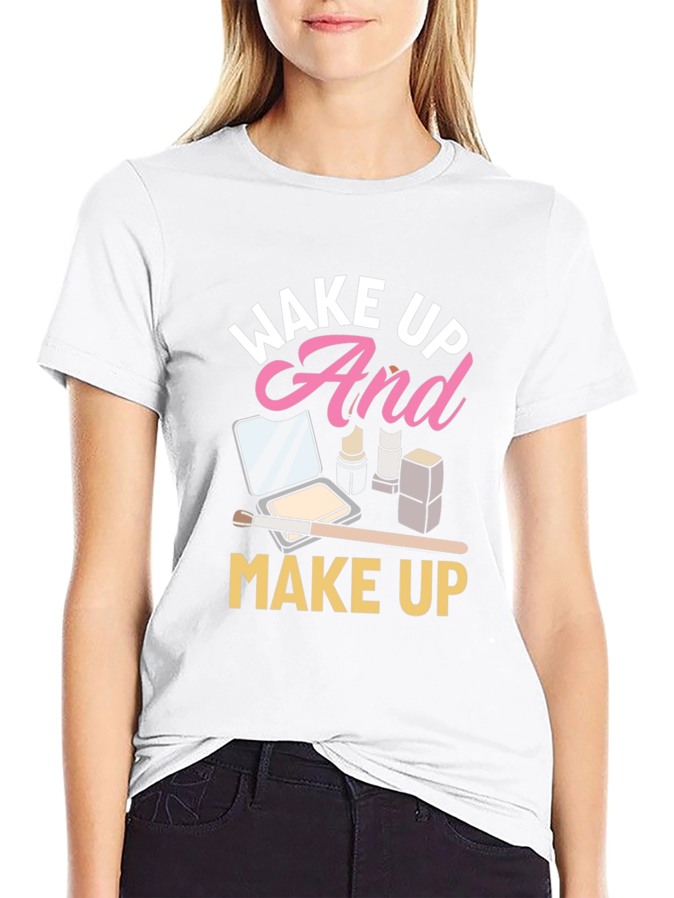 Wake Up And Makeup Black T-Shirt