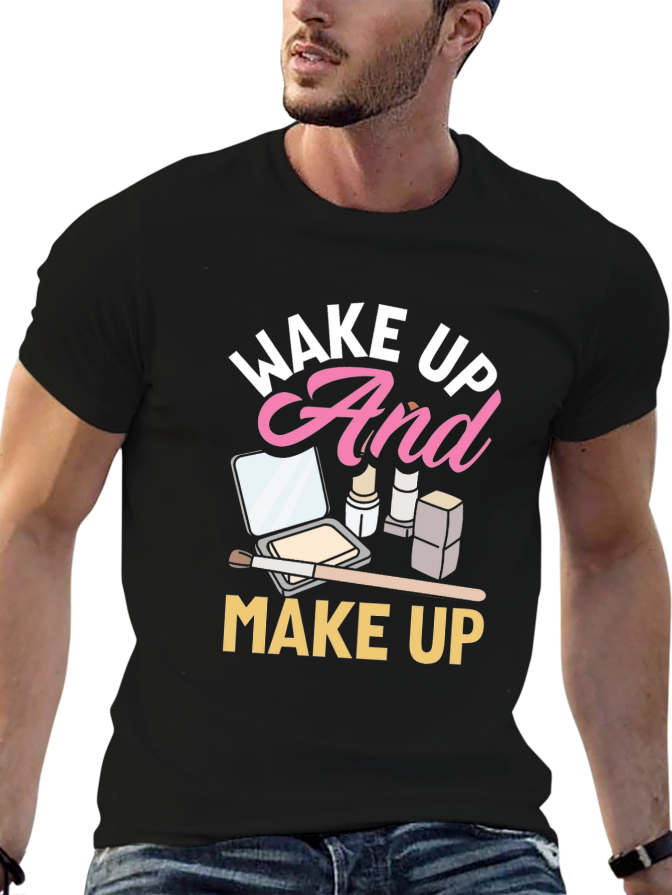 Wake Up And Makeup Black T-Shirt