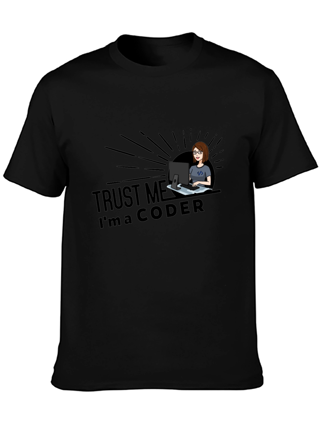Trust Me Im a Coder T-Shirt