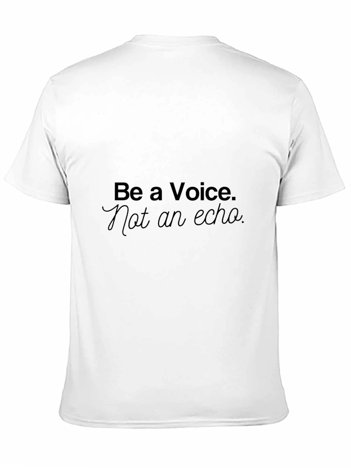 Be a Voice Not an Echo - Graphic Tee