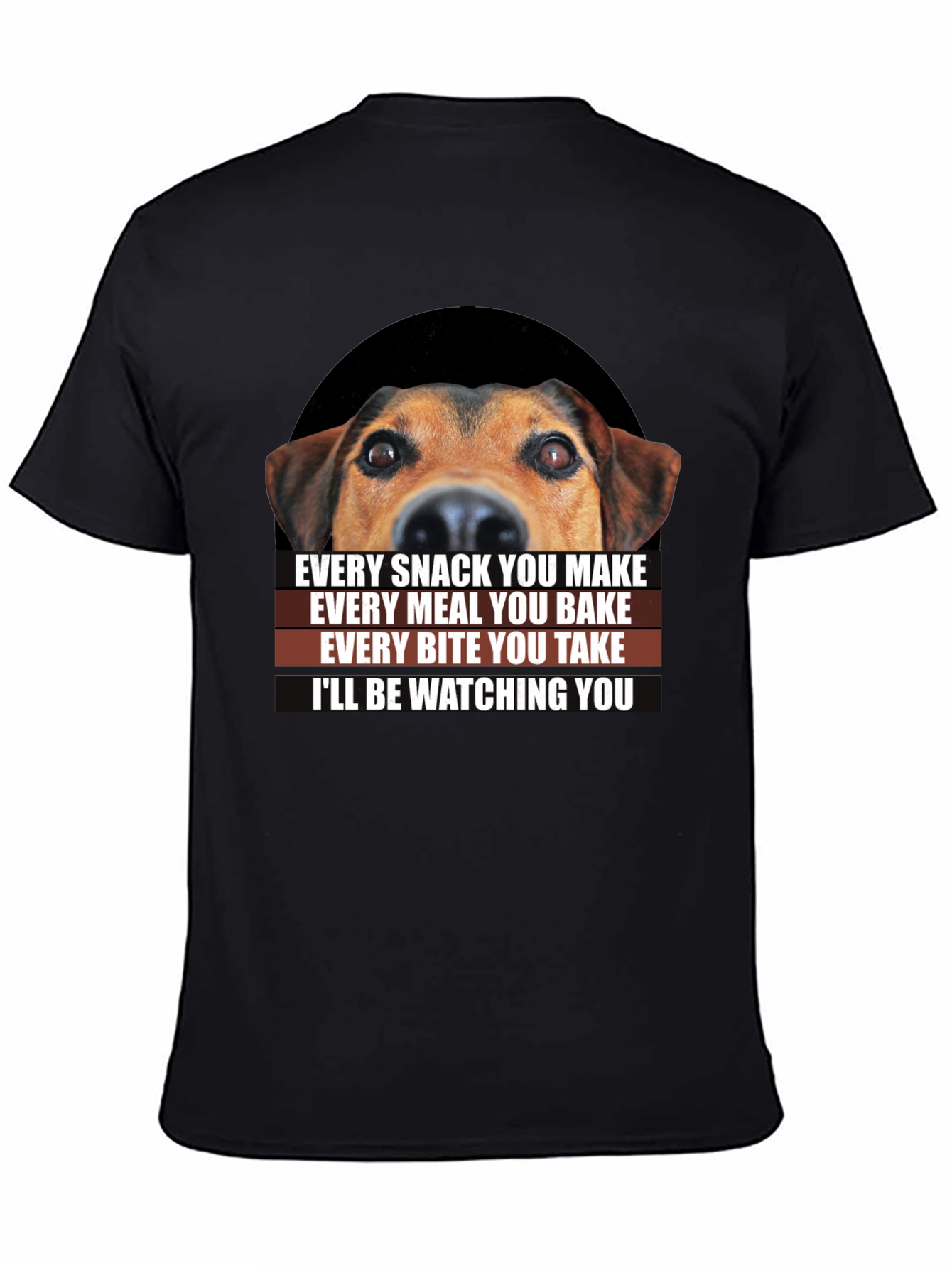 Dog Watching You T-Shirt - Funny Pet Lover Tee