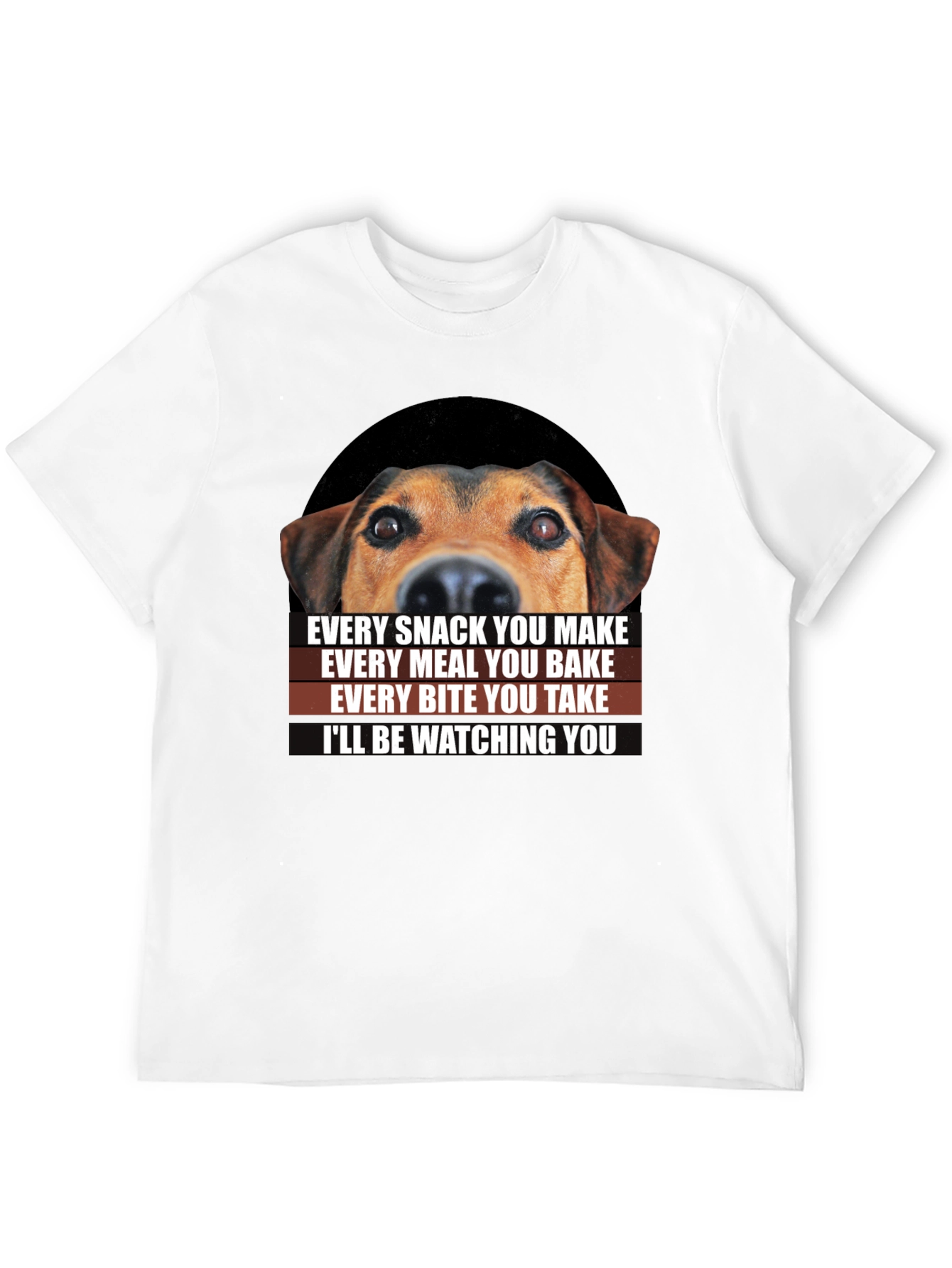Dog Watching You T-Shirt - Funny Pet Lover Tee