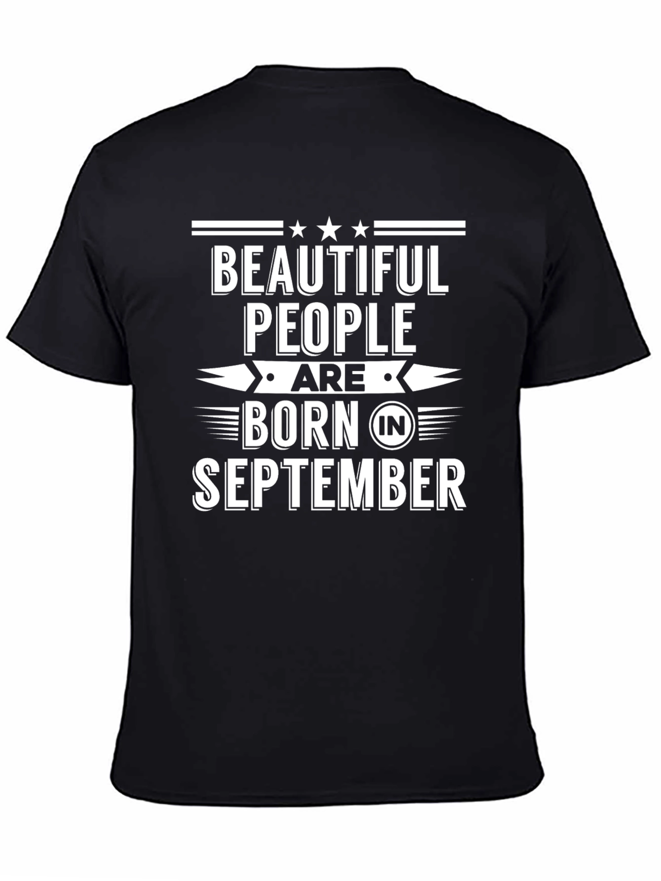 September Birthday T-Shirt: Beautiful People Born Here