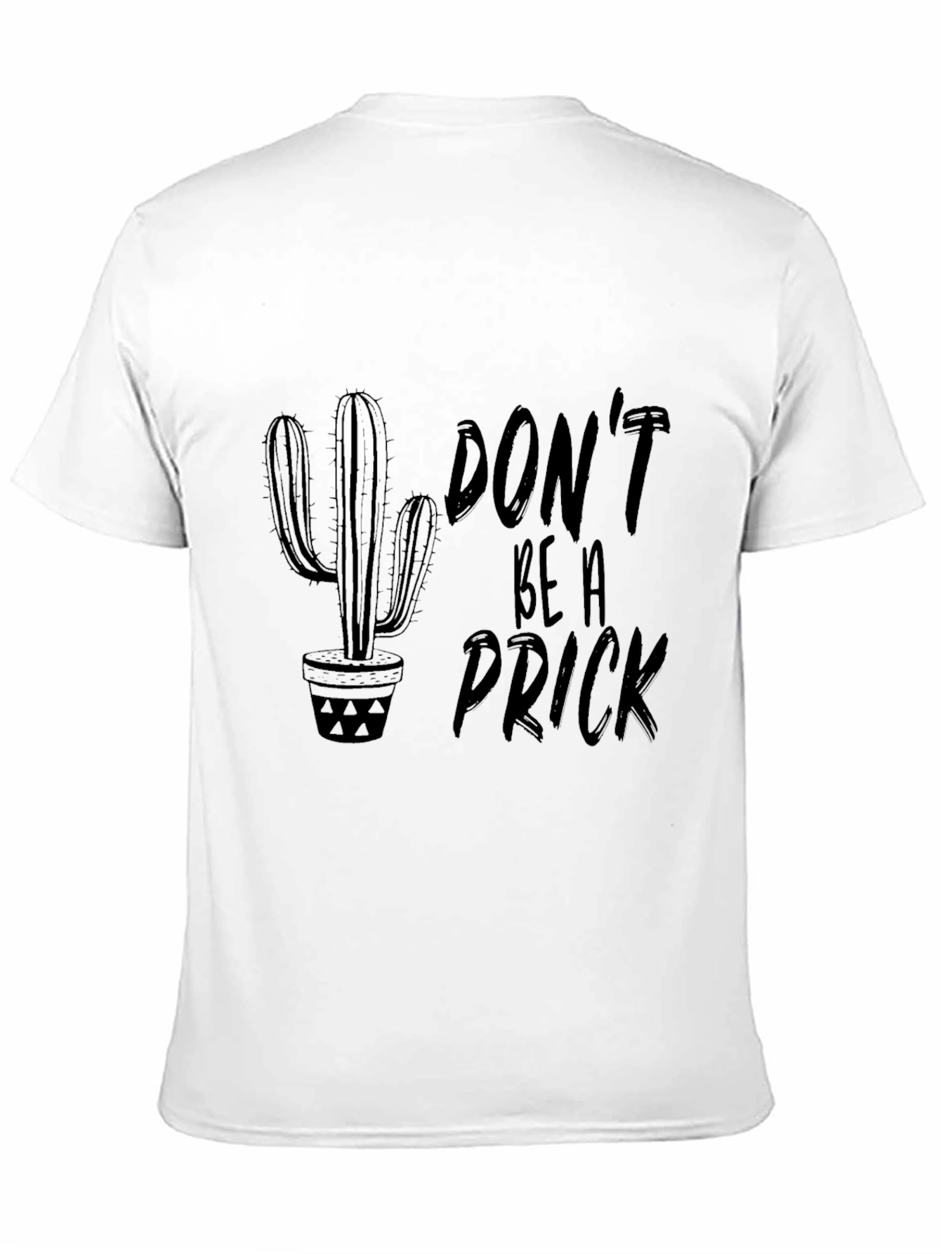 Dont Be a Prick Cactus T-Shirt