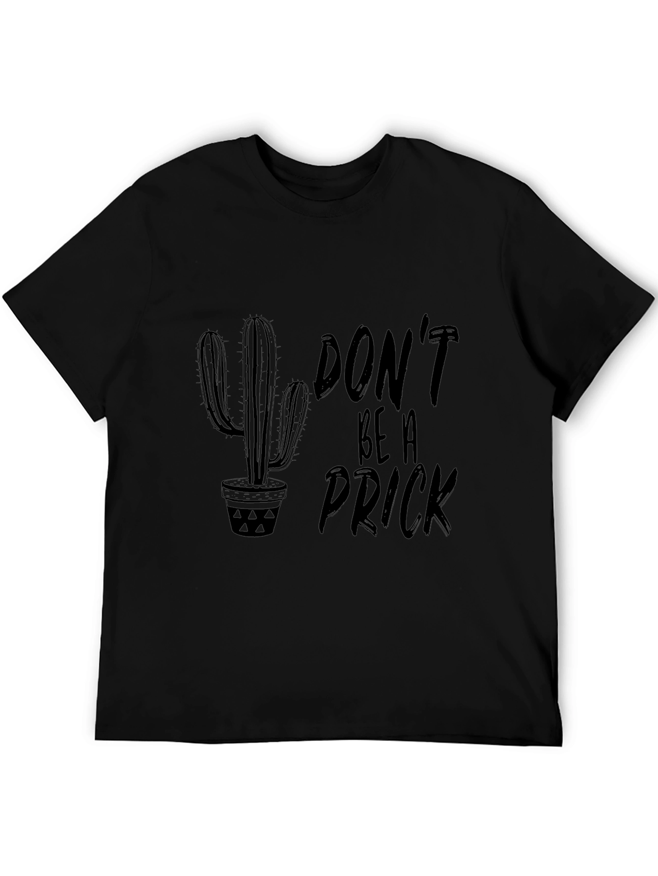 Dont Be a Prick Cactus T-Shirt