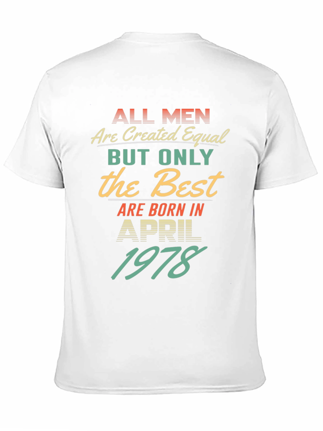 Born in April 1978 Mens T-Shirt