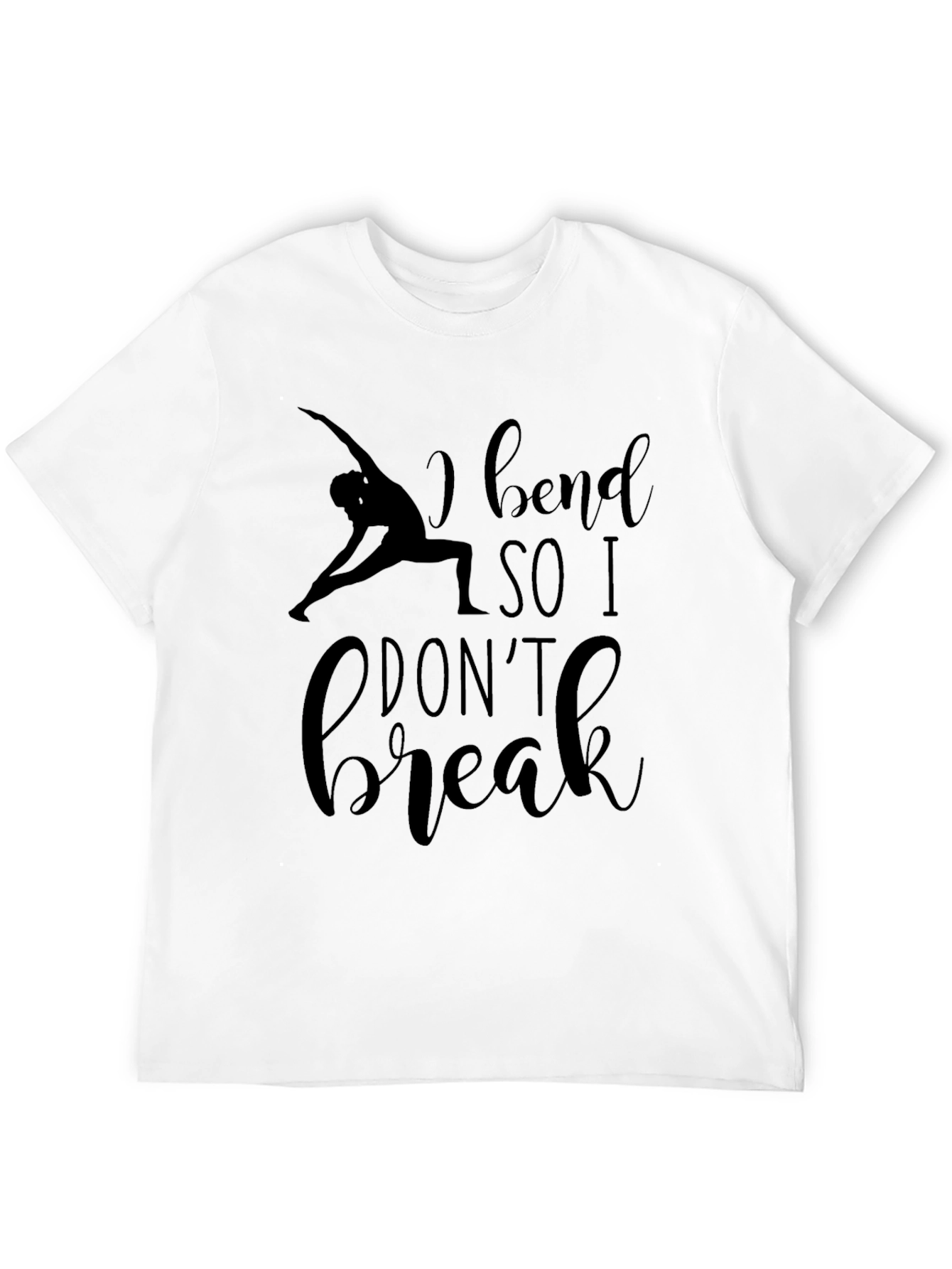 I Bend So I Dont Break Graphic Tee