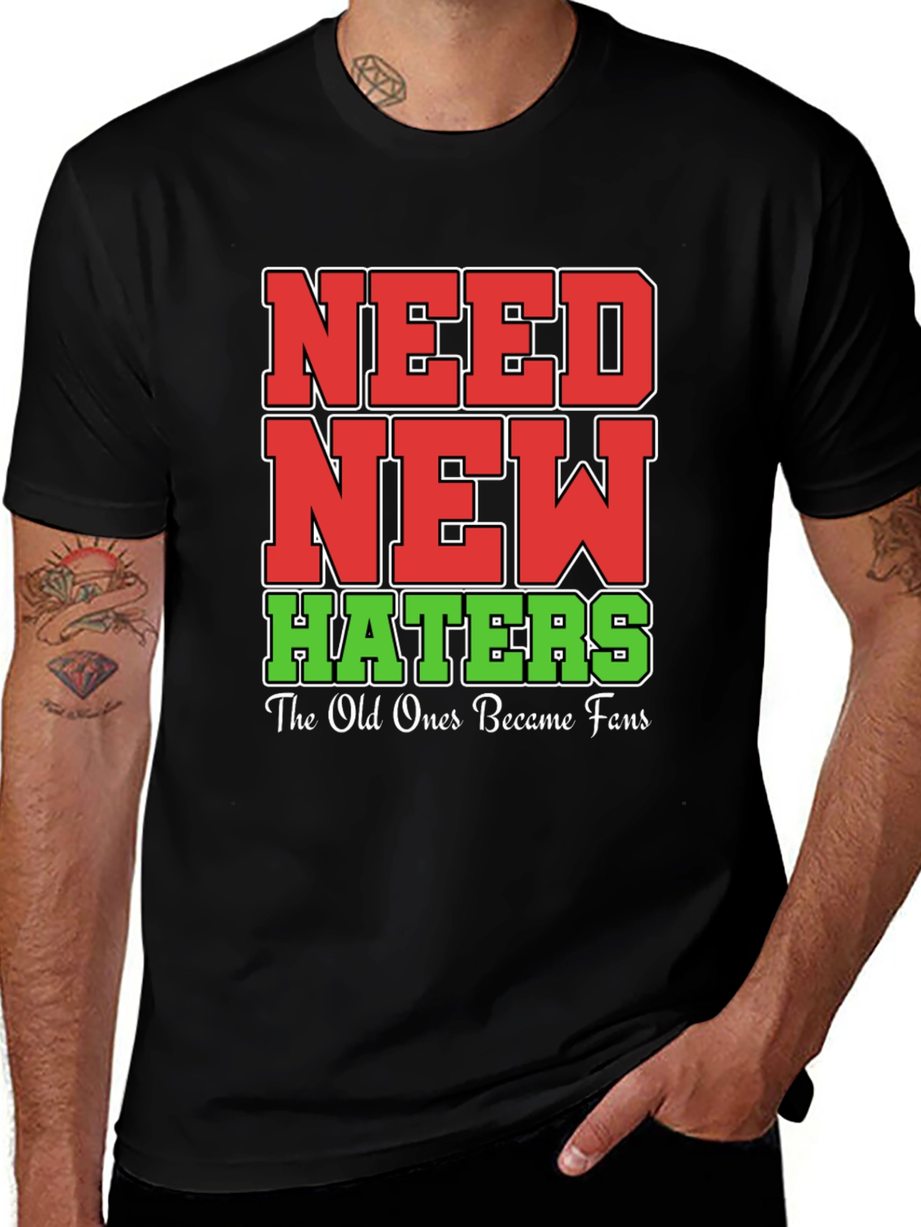 Need New Haters T-Shirt Funny Slogan Tee