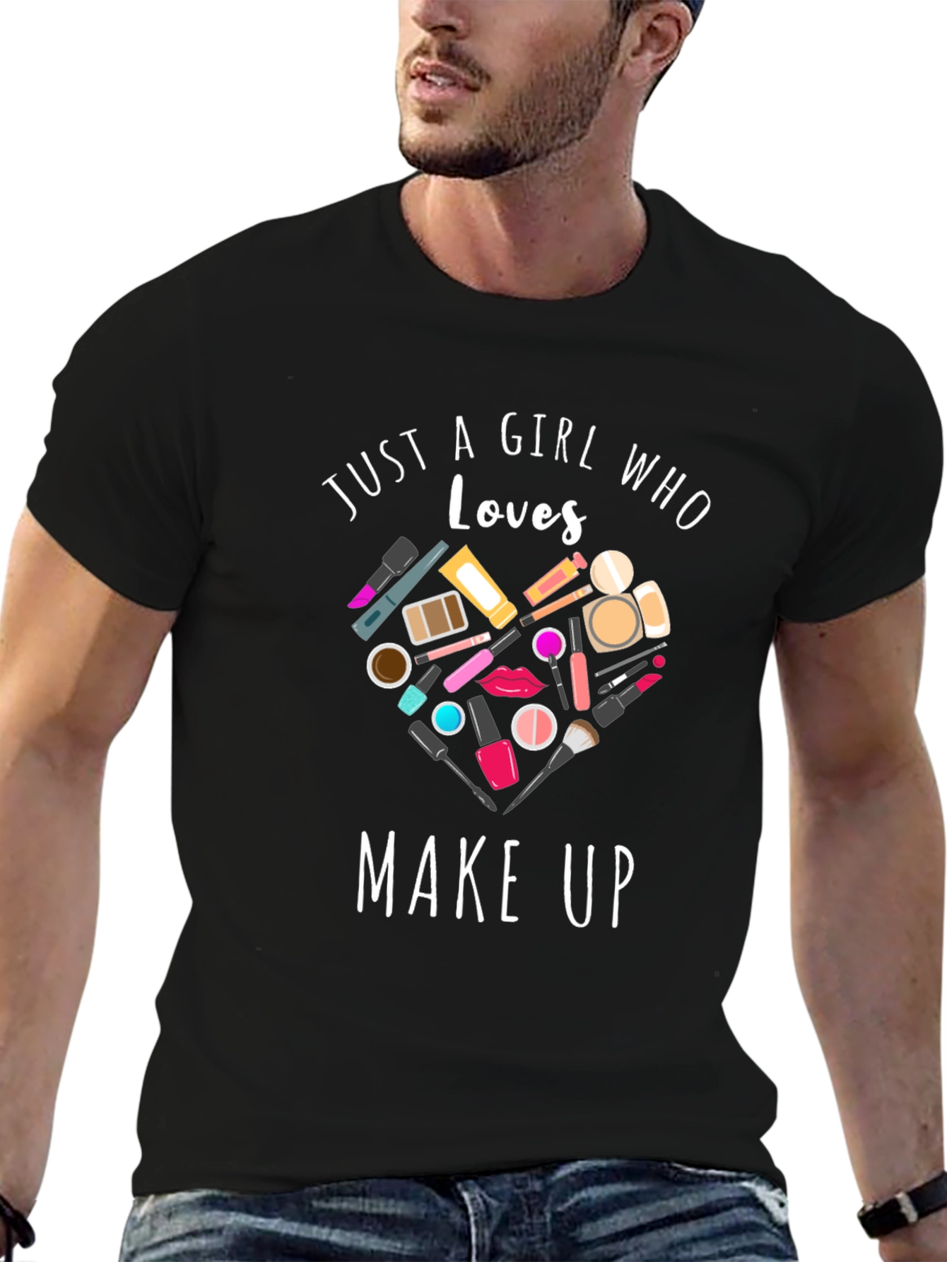 Just A Girl Who Loves Makeup Black T-Shirt