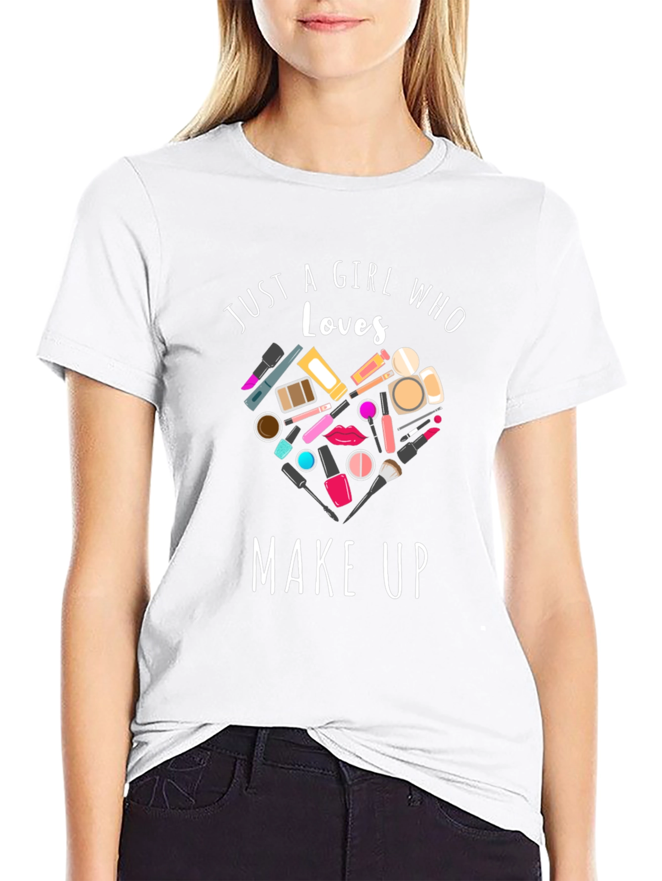 Just A Girl Who Loves Makeup Black T-Shirt