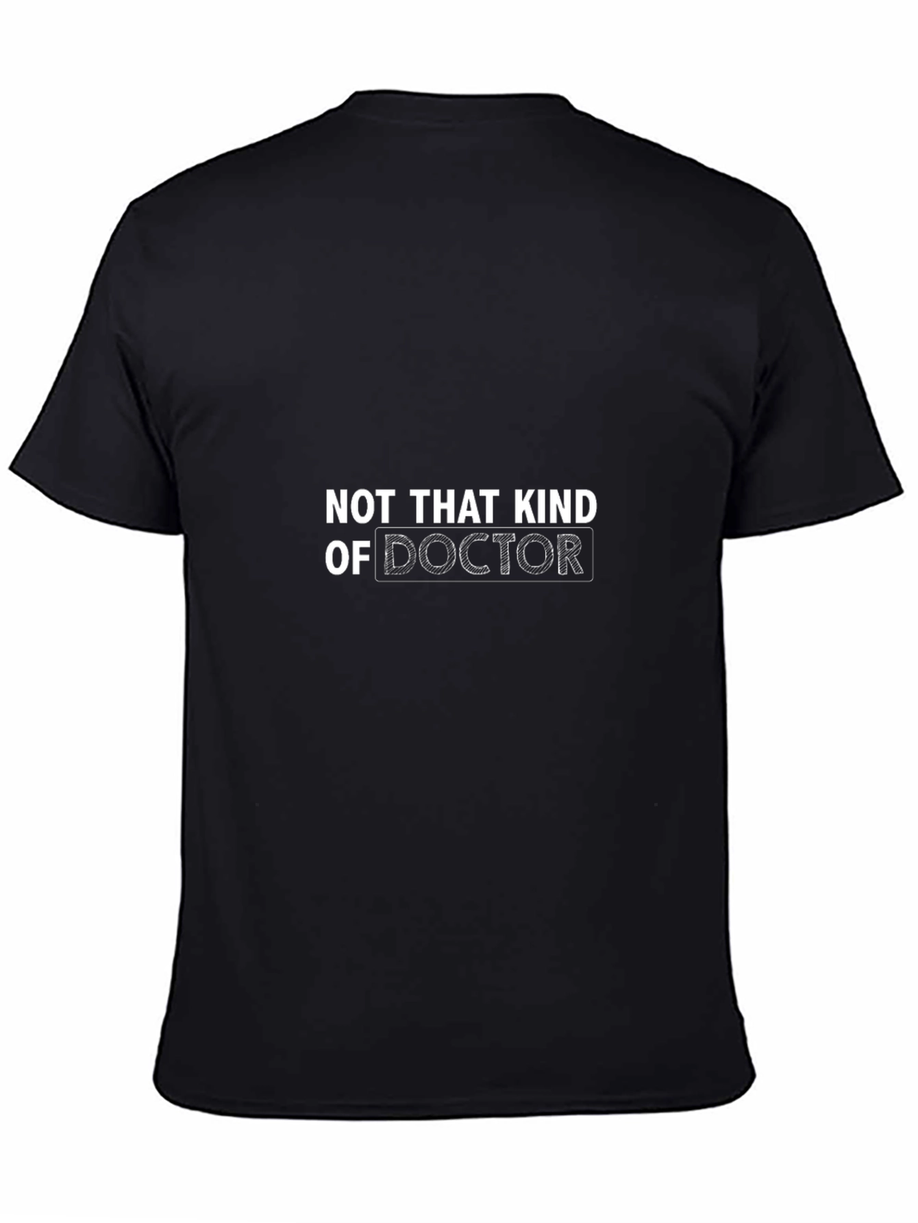 Not That Kind of Doctor T-Shirt