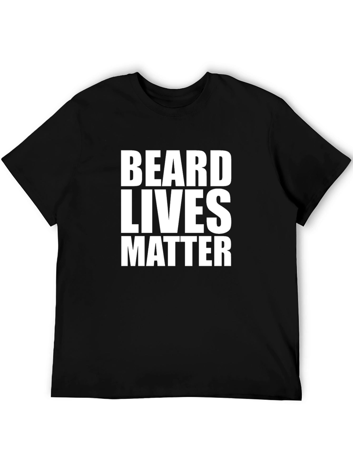 Beard Lives Matter T-Shirt - Funny Slogan Tee