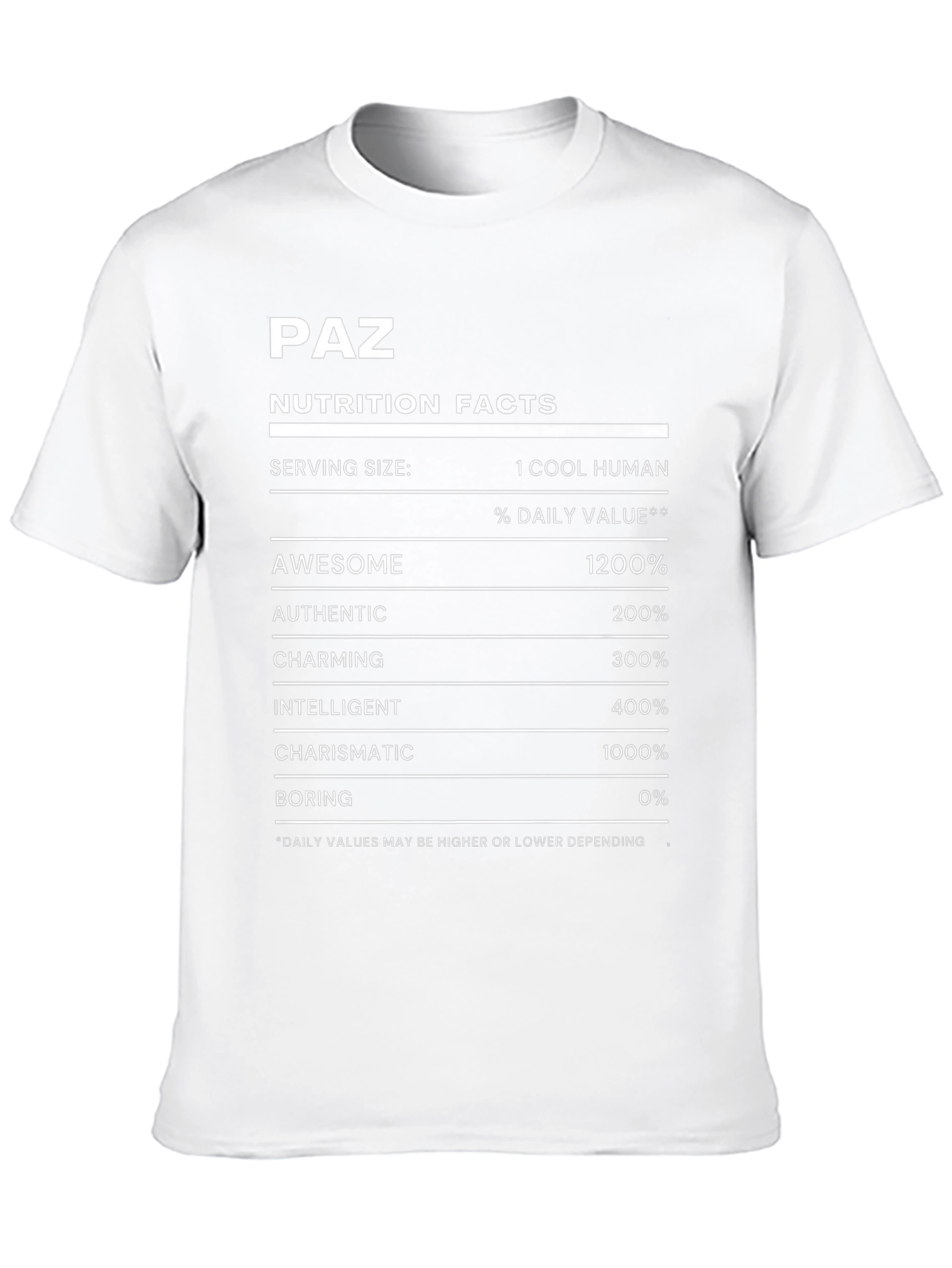 Paz Nutrition Facts Cool Human Funny T-Shirt