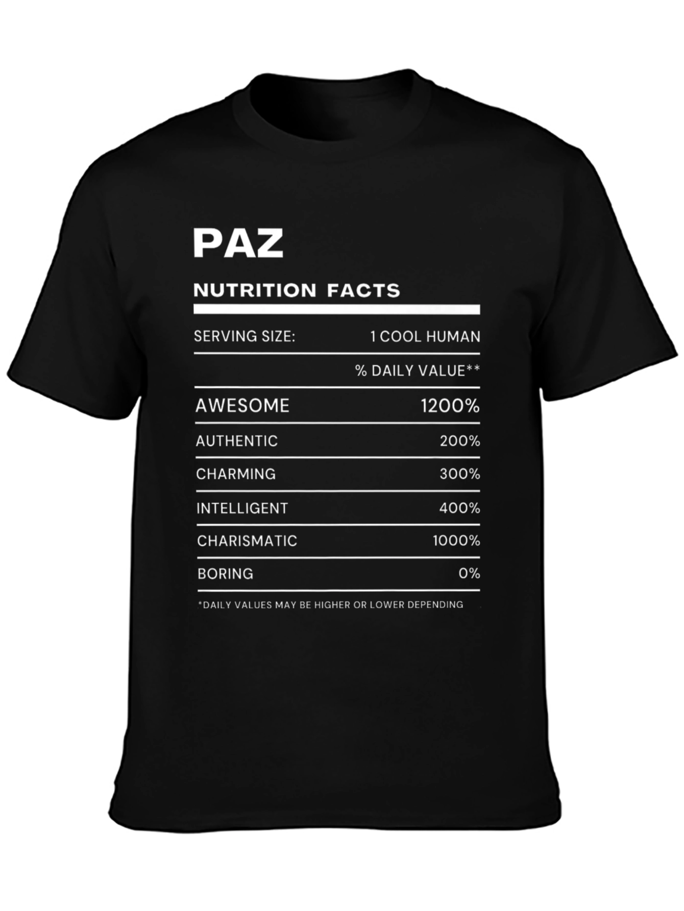 Paz Nutrition Facts Cool Human Funny T-Shirt