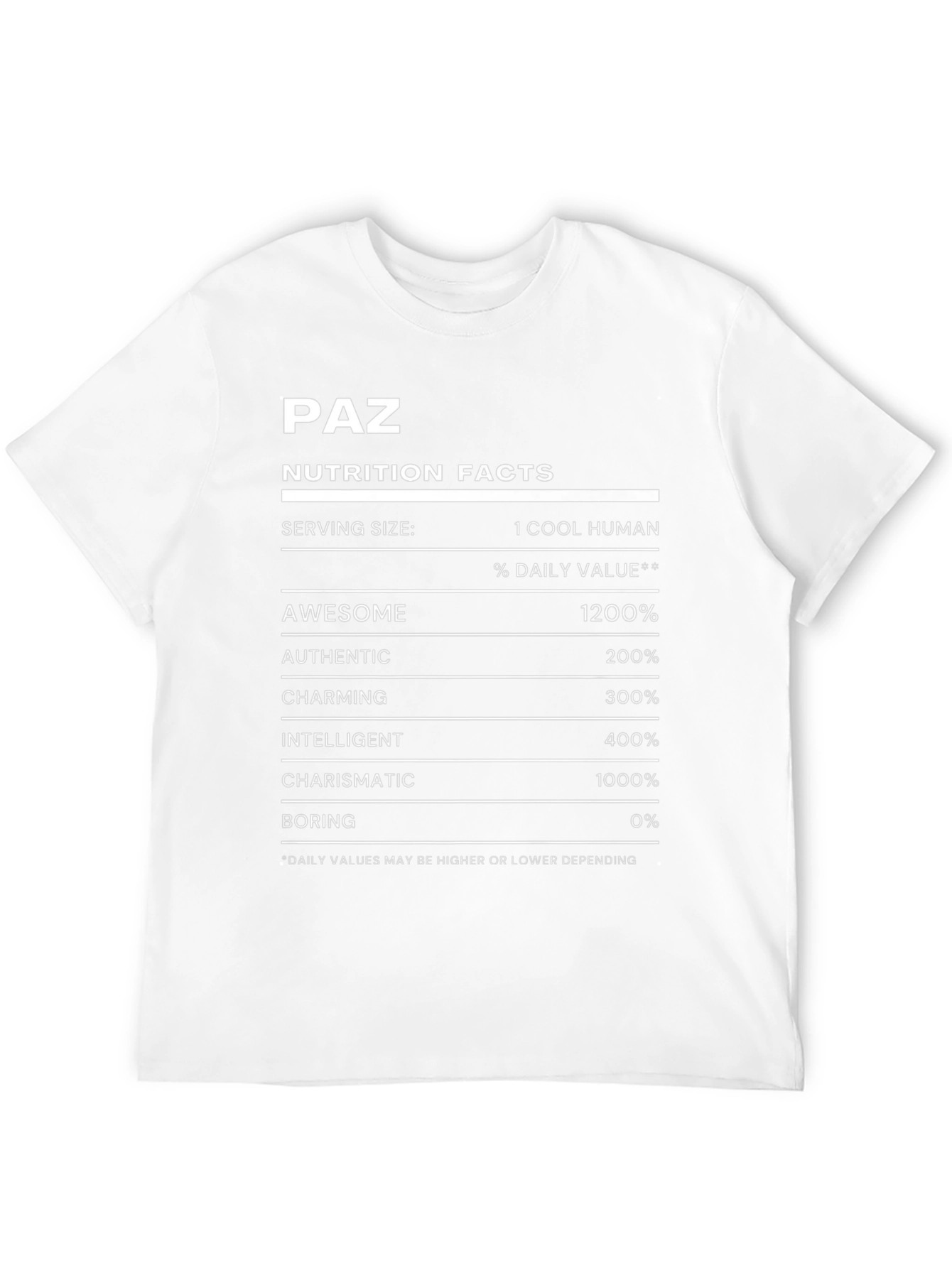 Paz Nutrition Facts Cool Human Funny T-Shirt