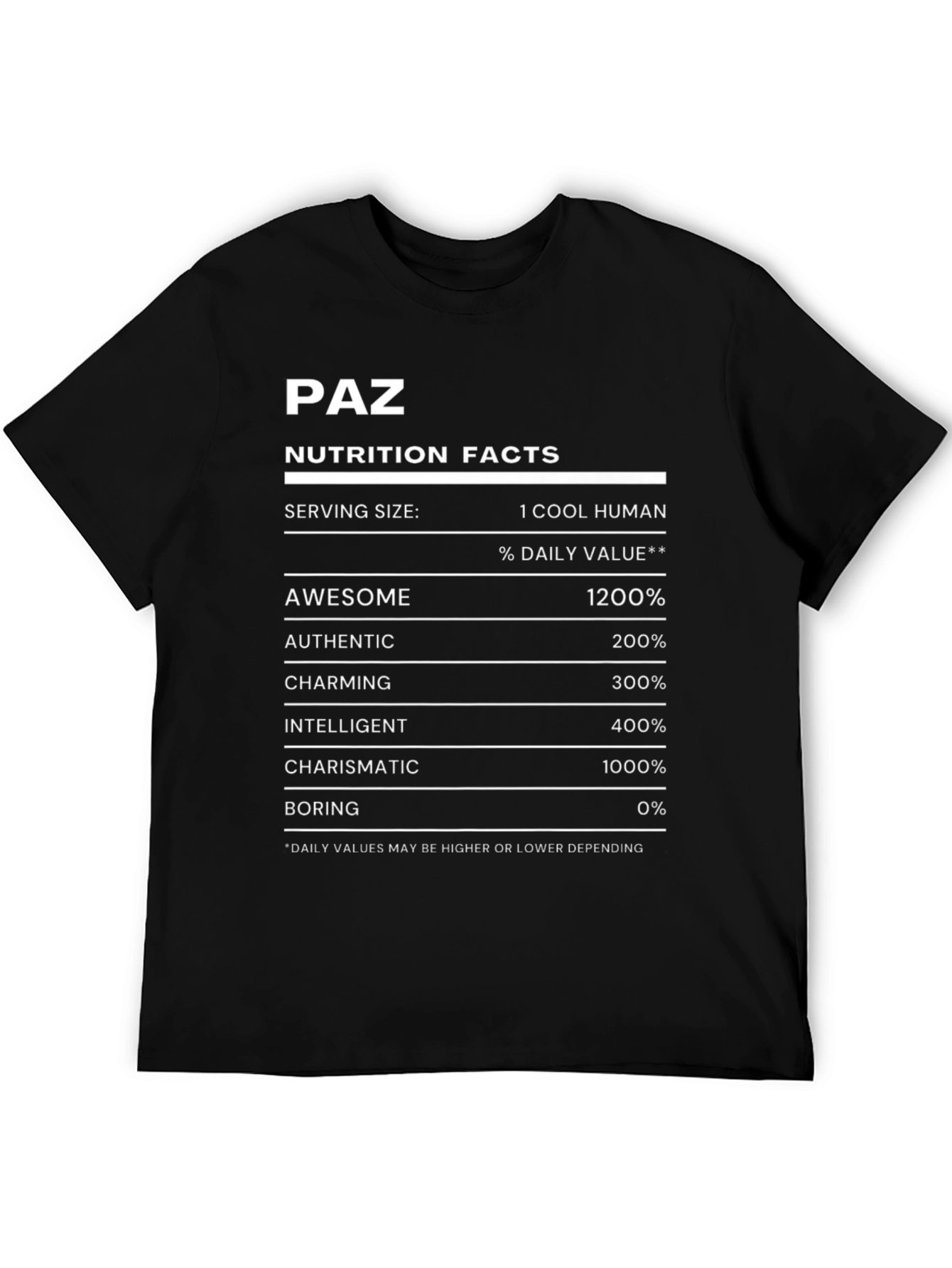 Paz Nutrition Facts Cool Human Funny T-Shirt
