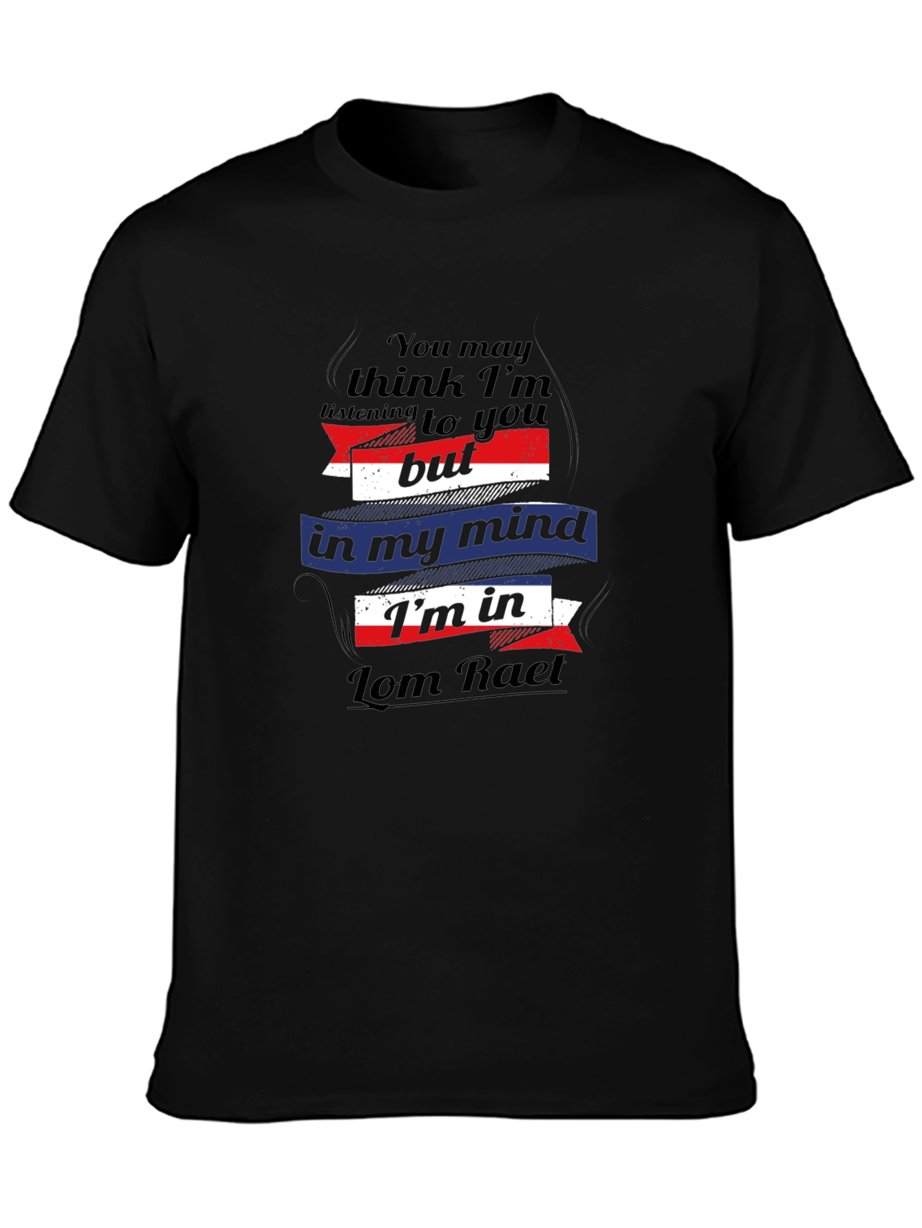 Lom Raet Mind T-Shirt - Quirky Graphic Tee