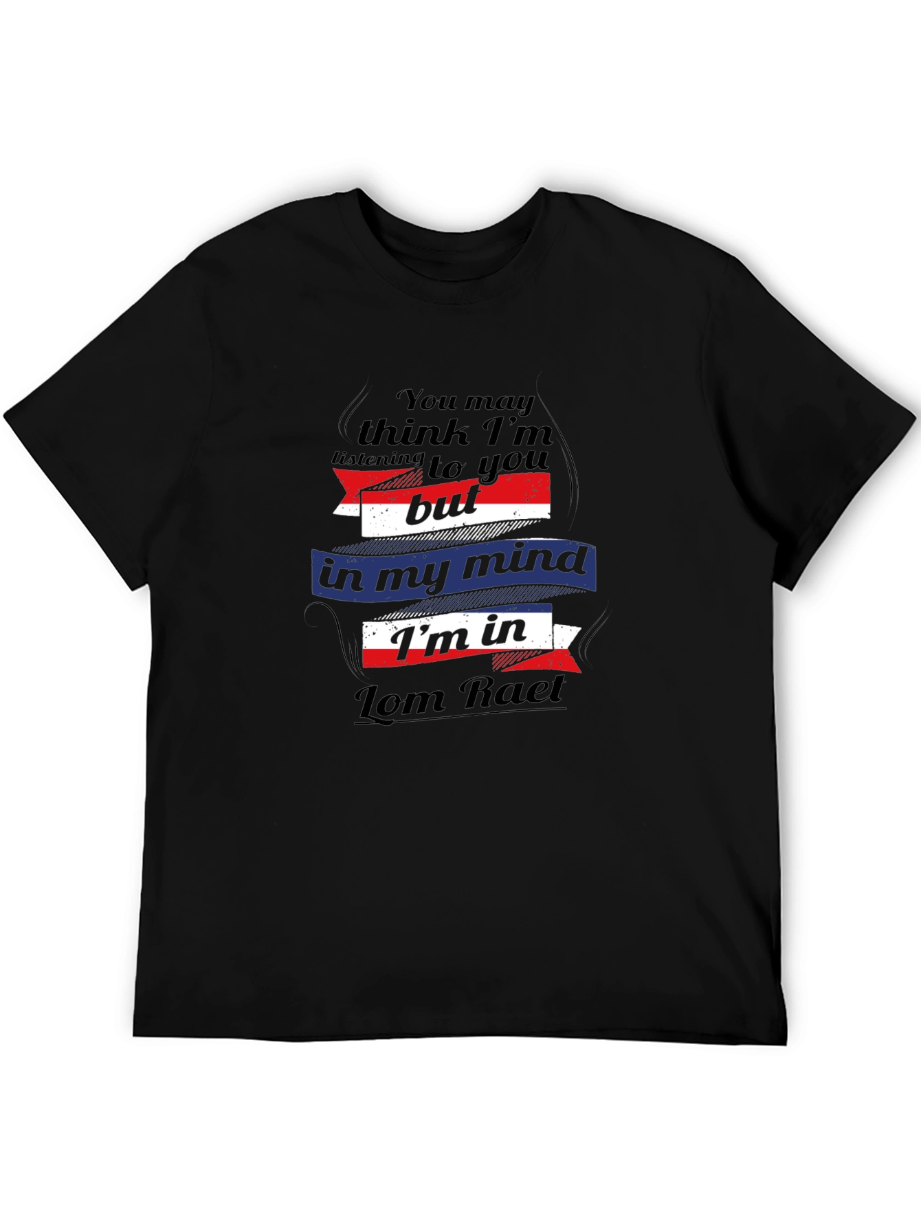 Lom Raet Mind T-Shirt - Quirky Graphic Tee