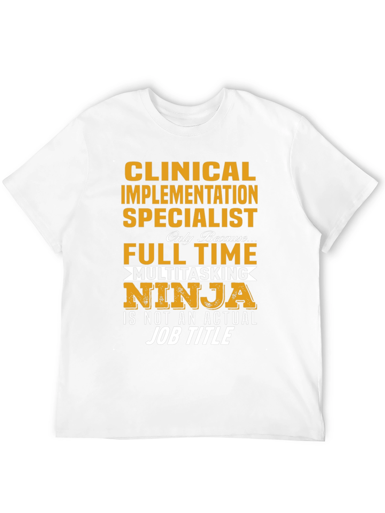 Clinical Implementation Specialist T-Shirt