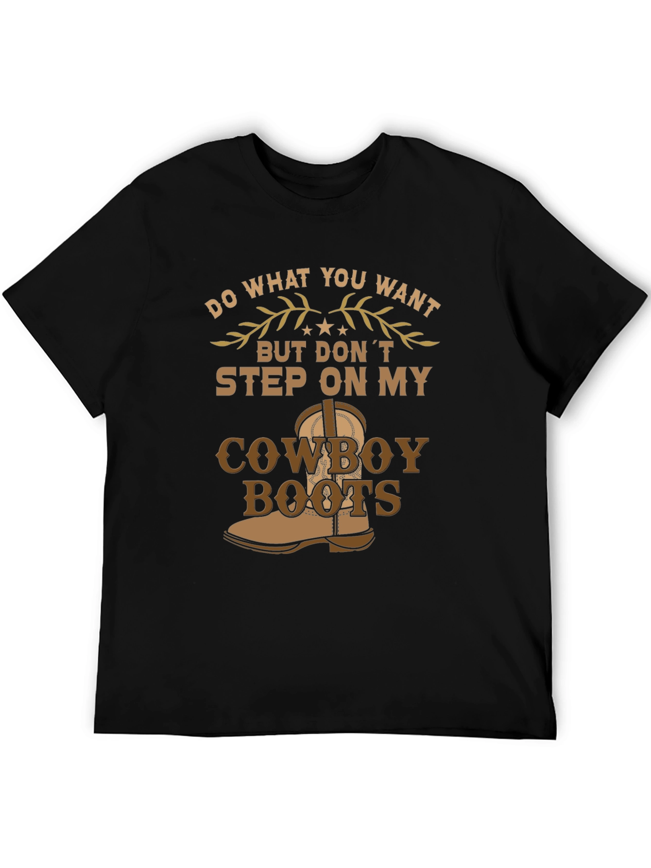 Do What You Want Cowboy Boots Graphic Tee