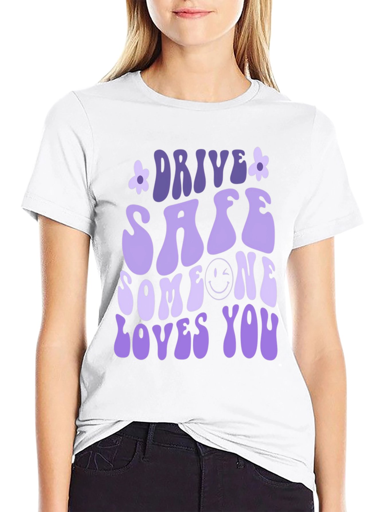 Drive Safe Someone Loves You Graphic Tee