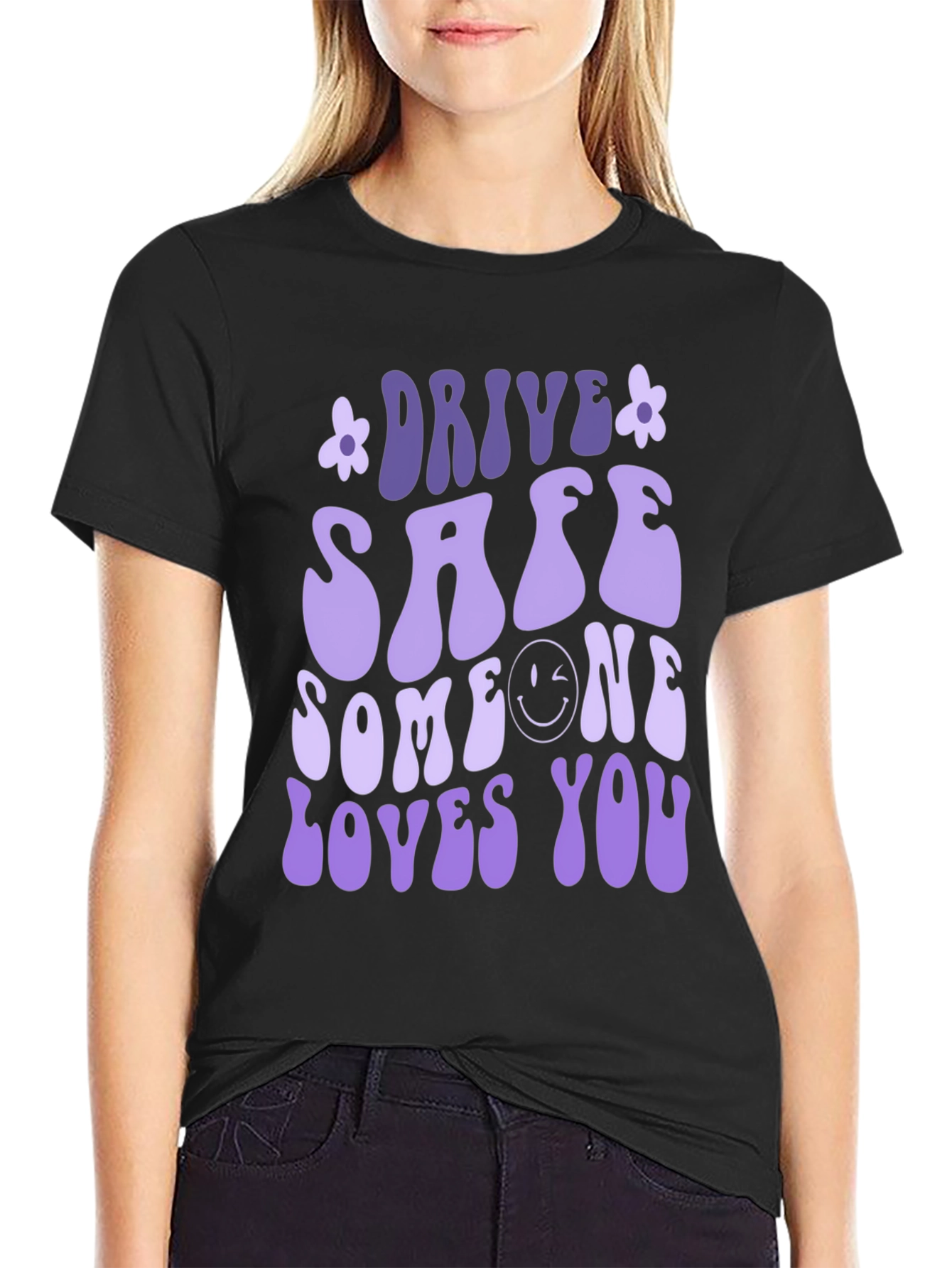 Drive Safe Someone Loves You Graphic Tee