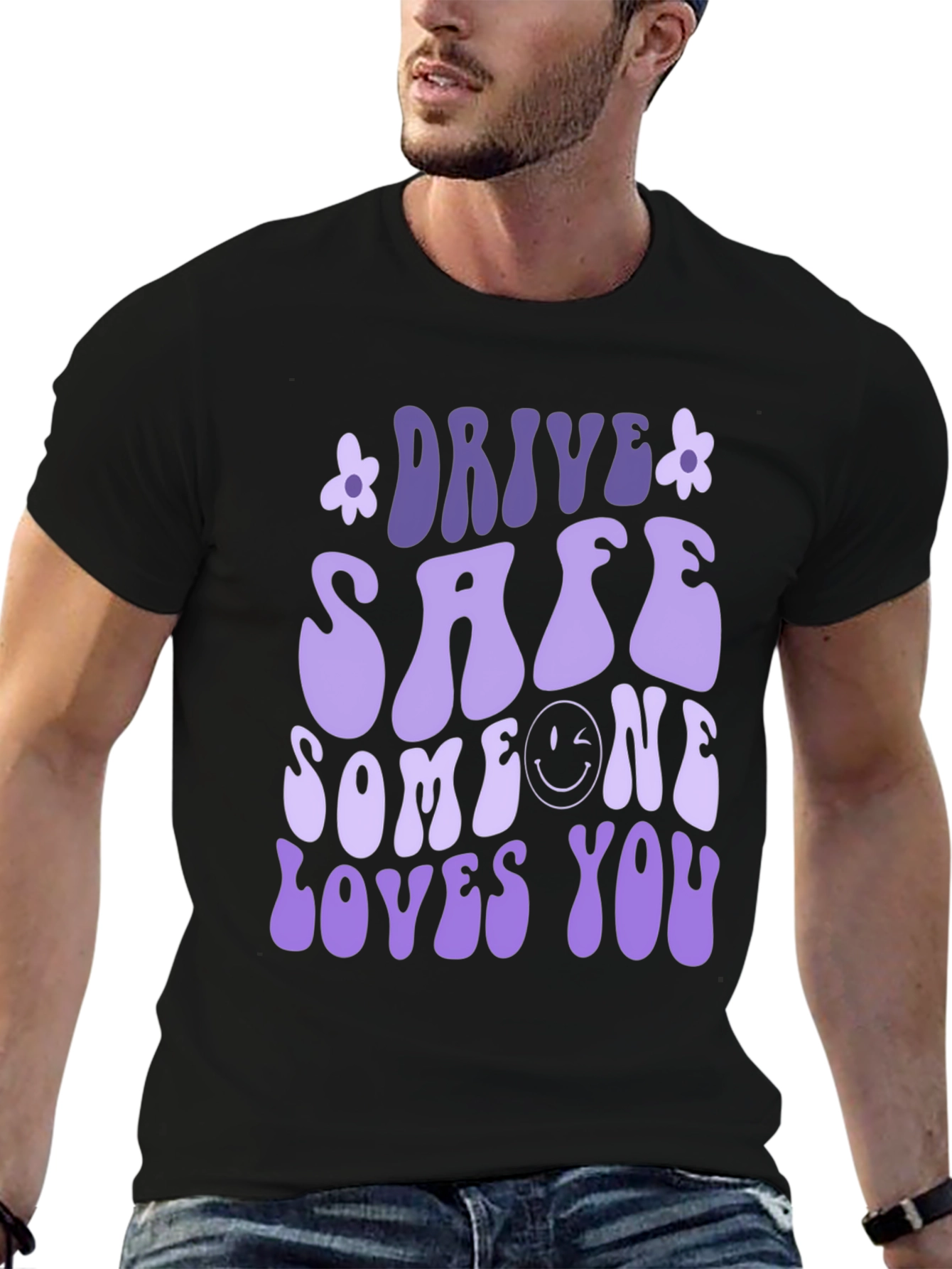 Drive Safe Someone Loves You Graphic Tee