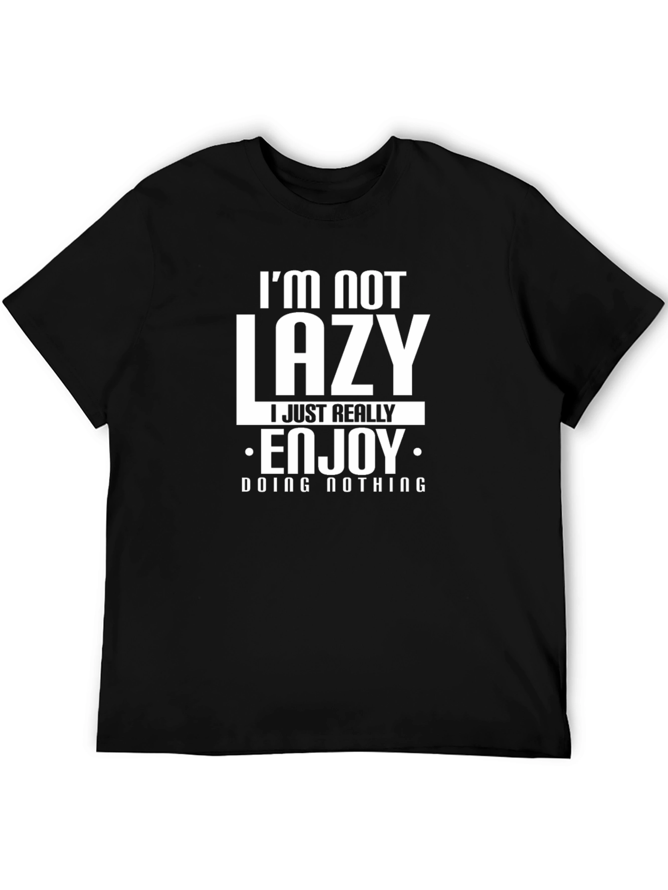 Funny Im Not Lazy Black Graphic T-Shirt