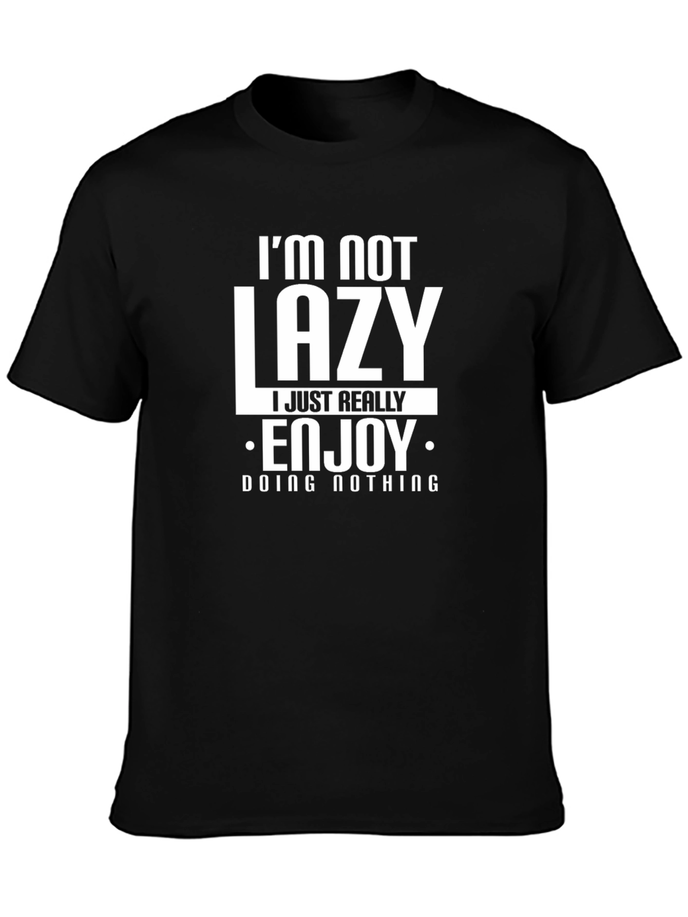 Funny Im Not Lazy Black Graphic T-Shirt