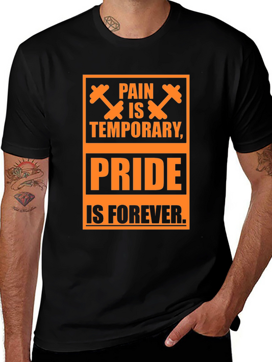 Motivational Gym T-Shirt - Pain is Temporary Pride is Forever