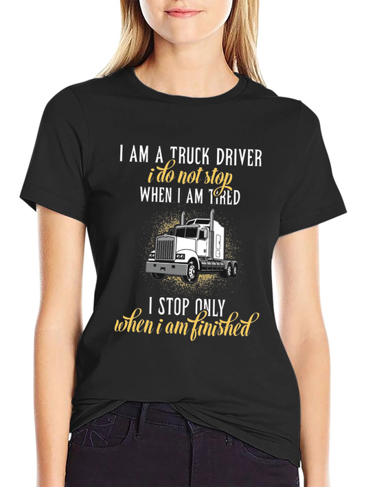 Truck Driver Graphic T-Shirt - Never Stop