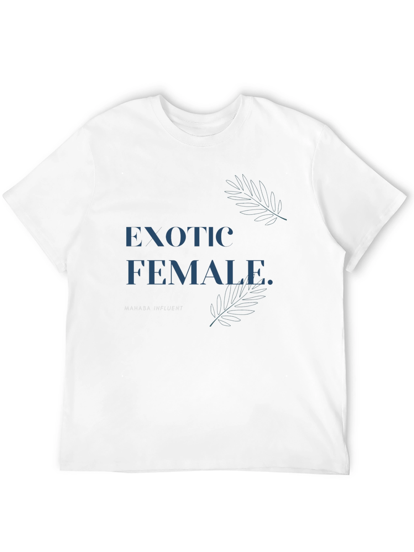 Exotic Female T-Shirt - Mahaba Influent