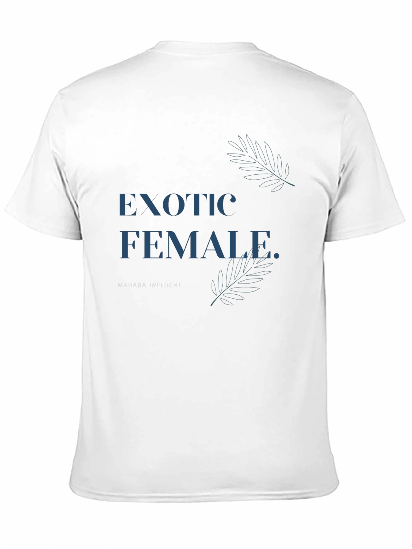 Exotic Female T-Shirt - Mahaba Influent