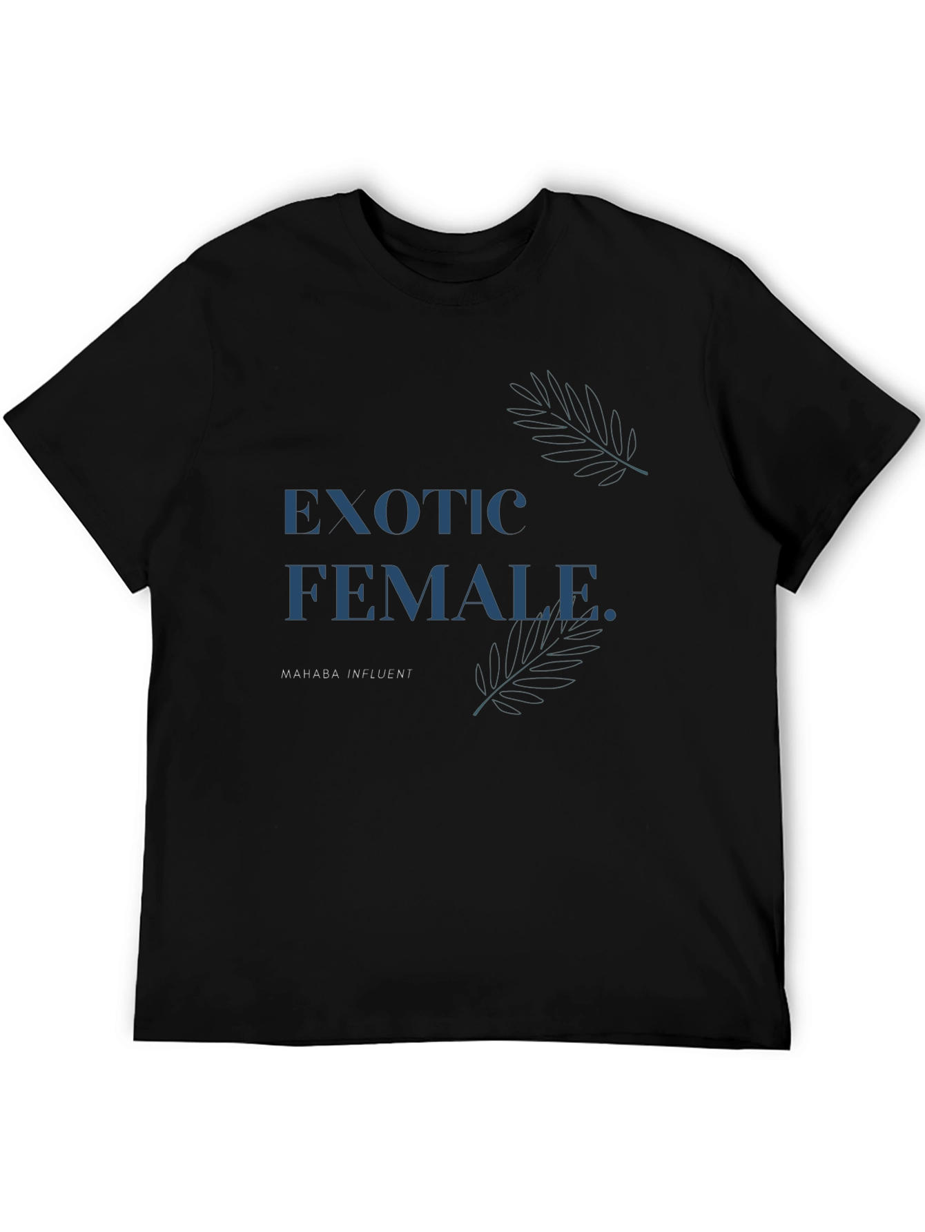 Exotic Female T-Shirt - Mahaba Influent
