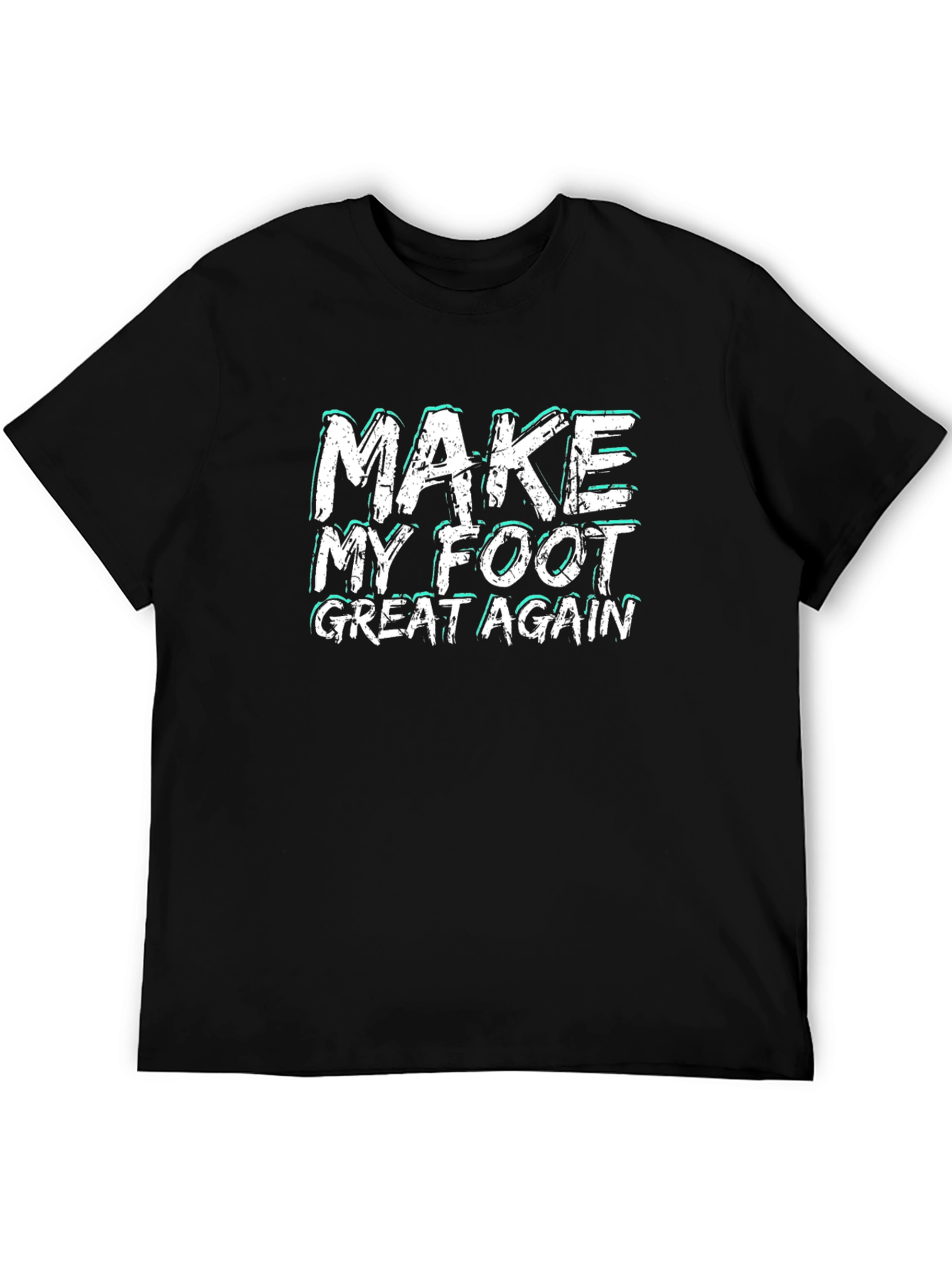 Make My Foot Great Again Graphic Tee