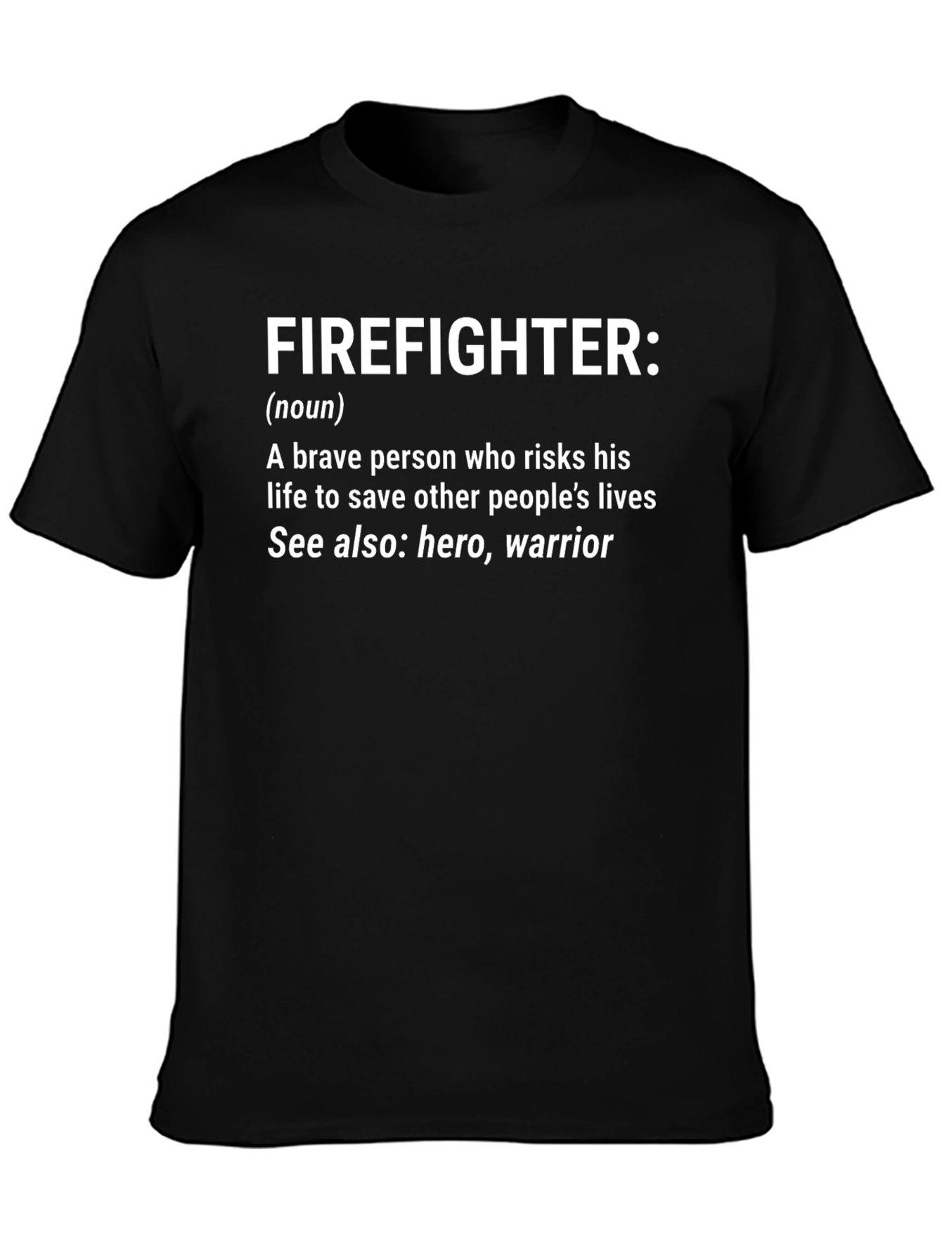 Firefighter Definition T-Shirt - Heroic & Brave