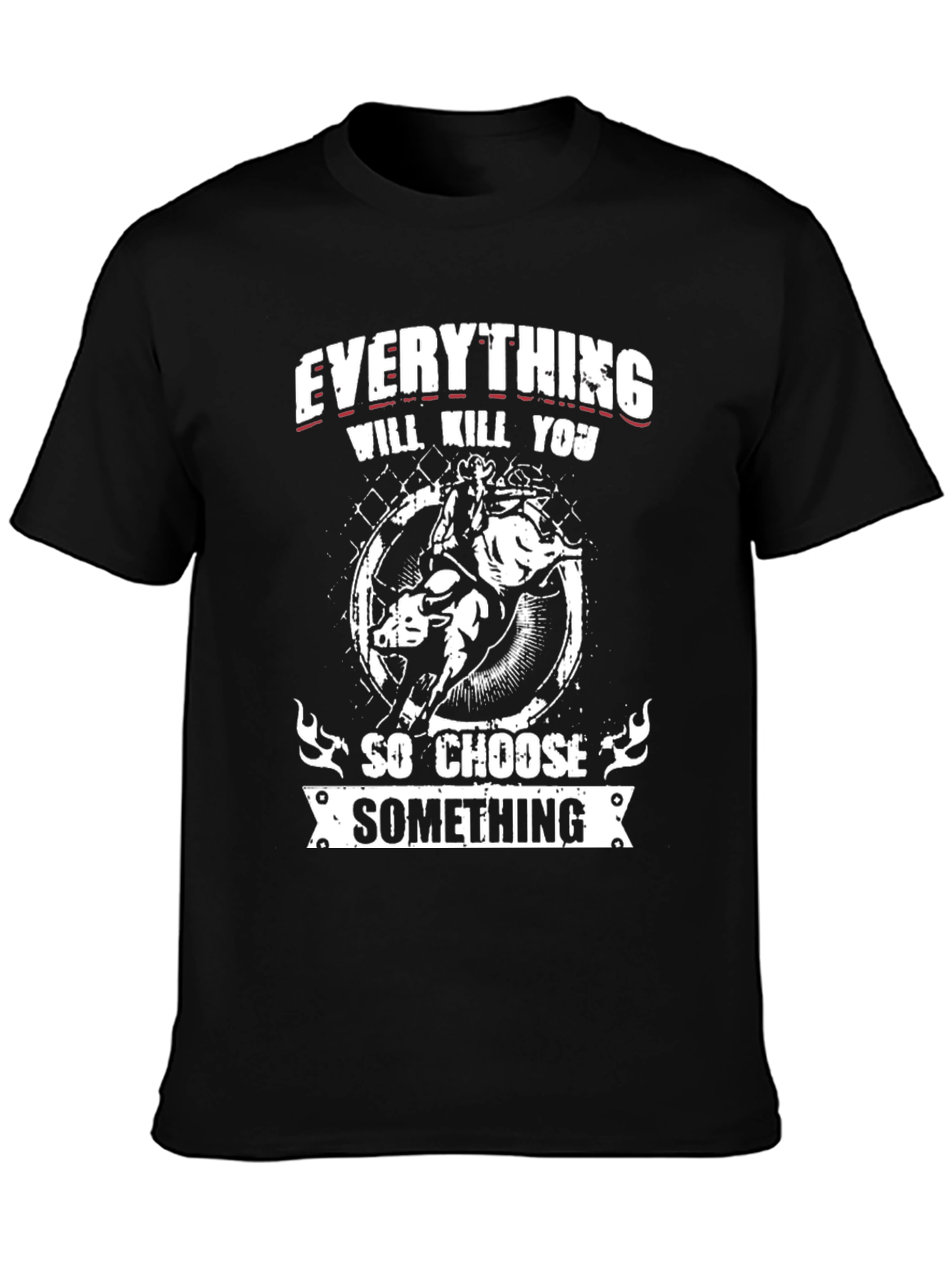Everything Will Kill You Graphic Tee