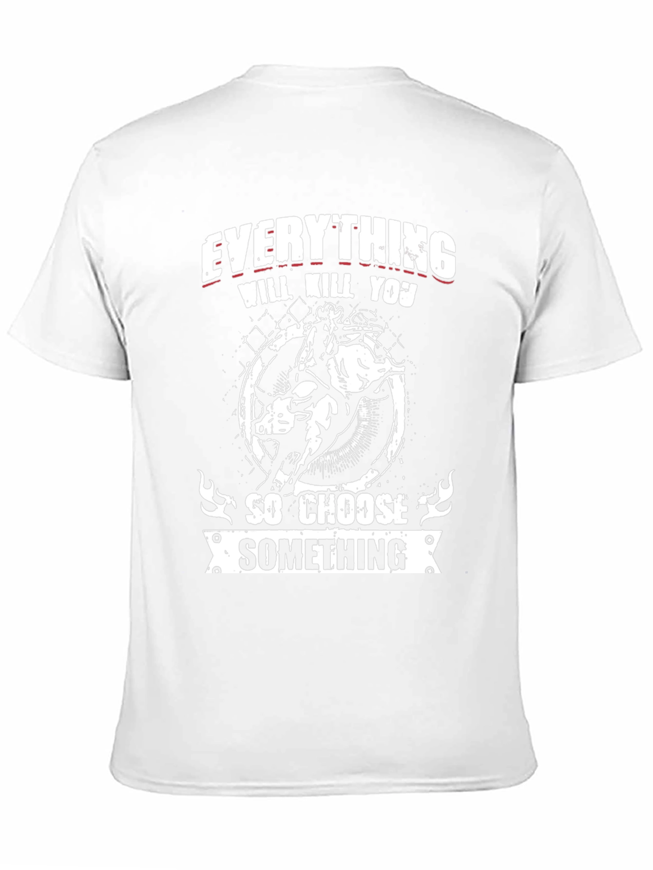 Everything Will Kill You Graphic Tee