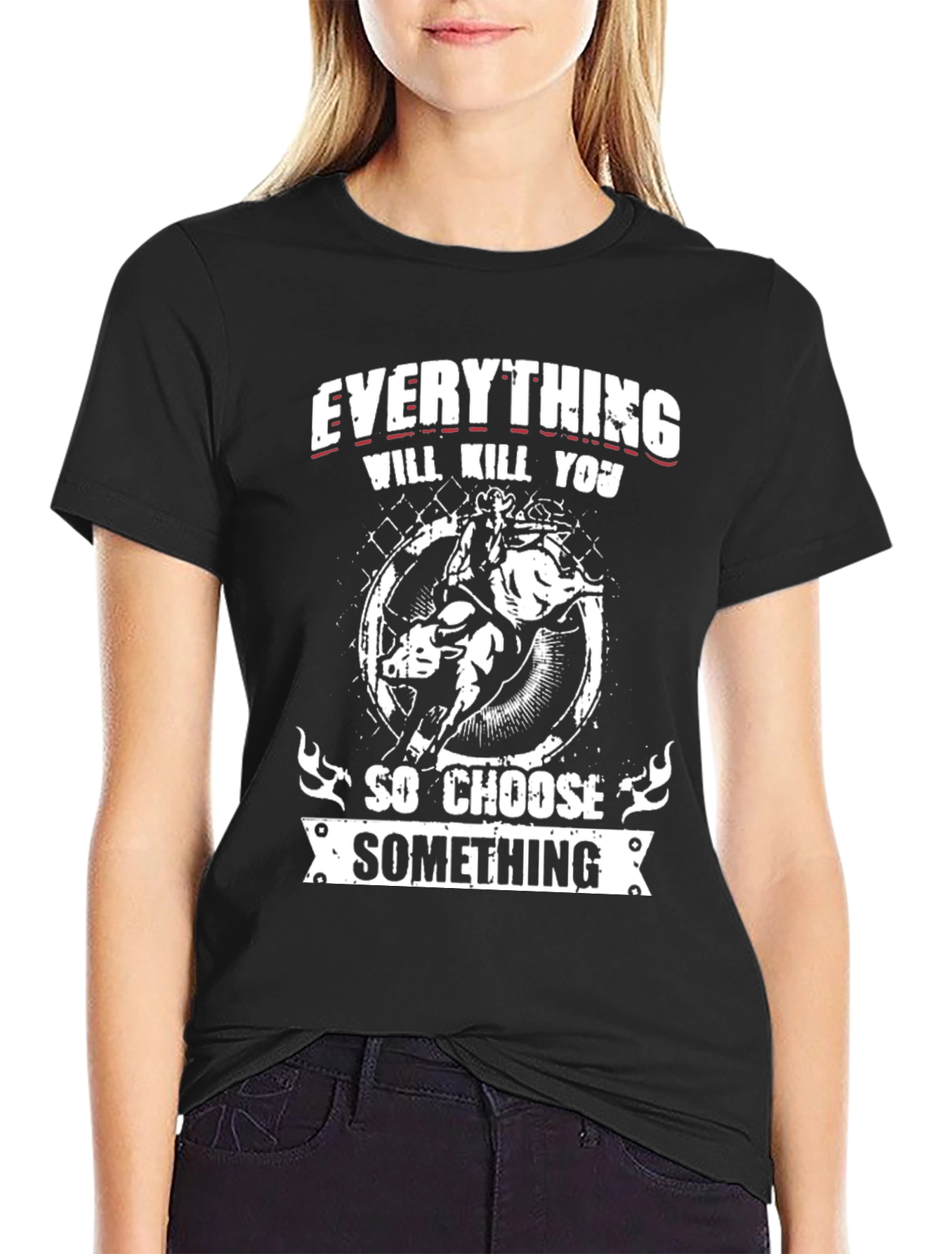 Everything Will Kill You Graphic Tee