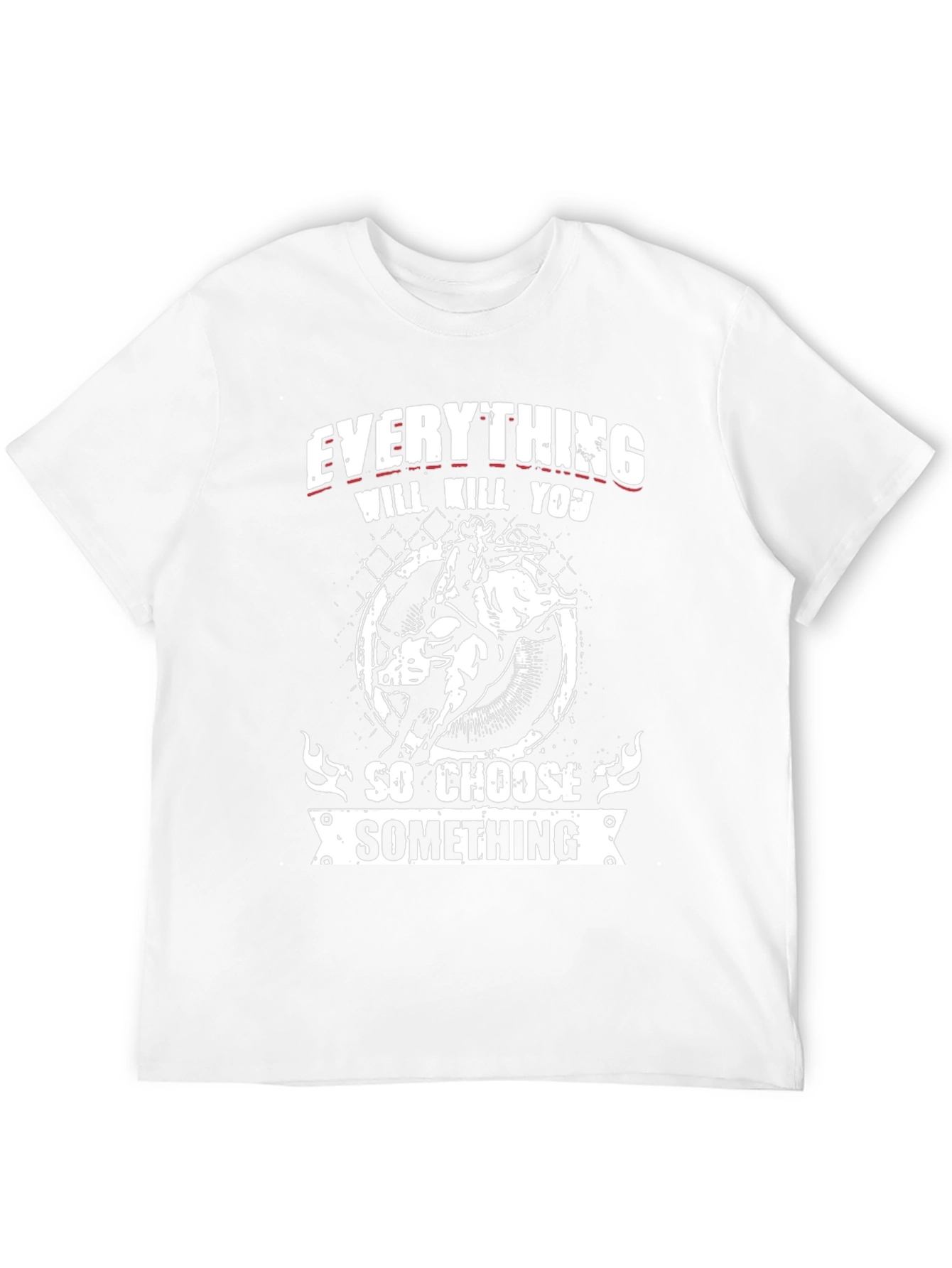 Everything Will Kill You Graphic Tee