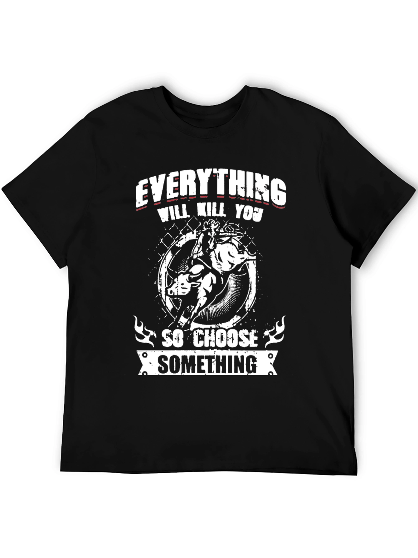 Everything Will Kill You Graphic Tee