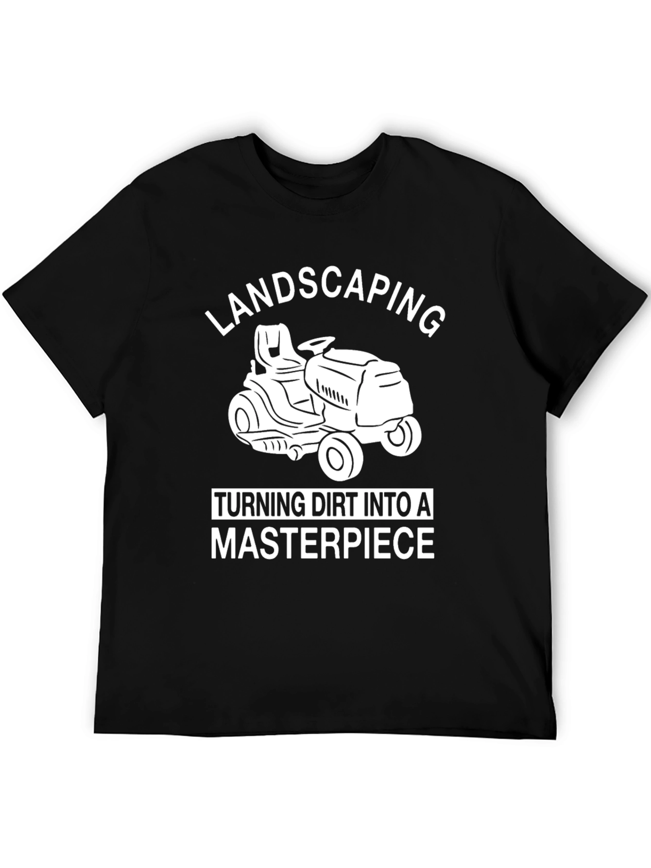Landscaping Masterpiece T-Shirt