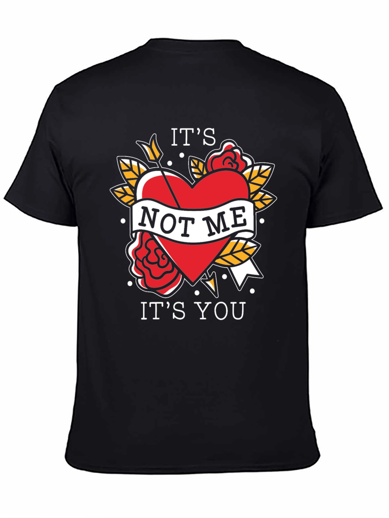 Its Not Me Its You Funny T-Shirt