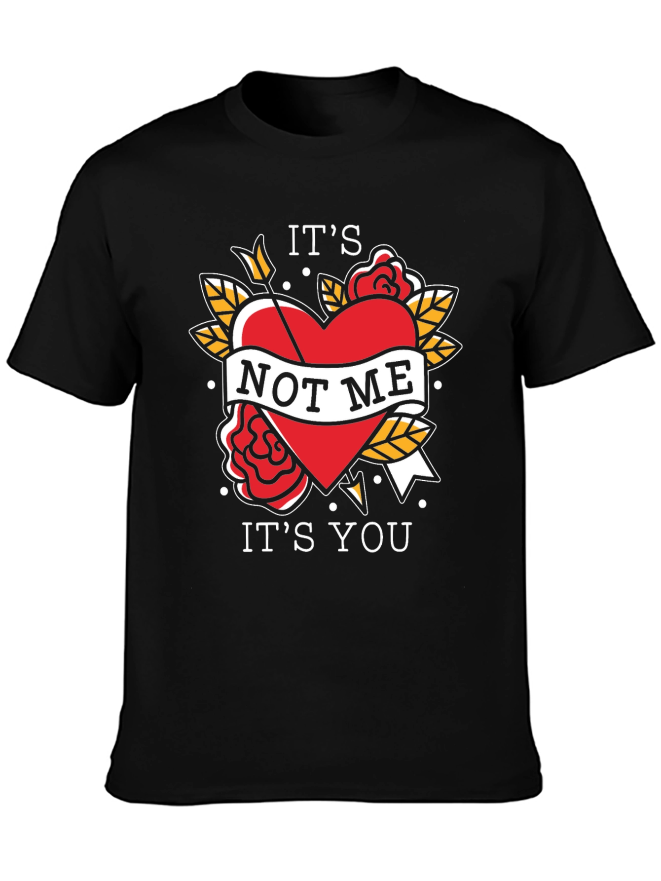 Its Not Me Its You Funny T-Shirt