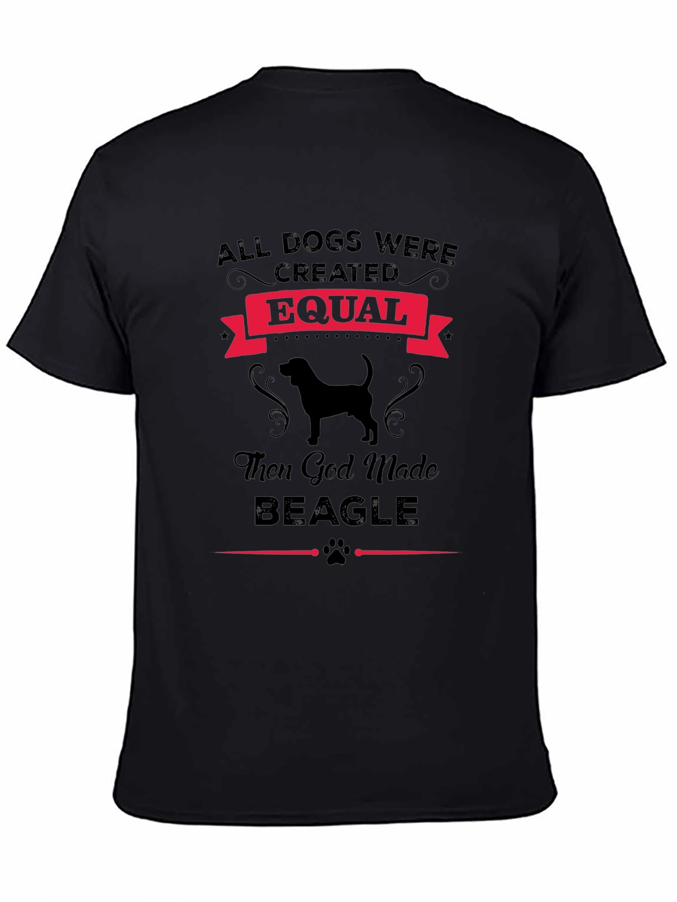 All Dogs Created Equal Then God Made Beagle T-Shirt